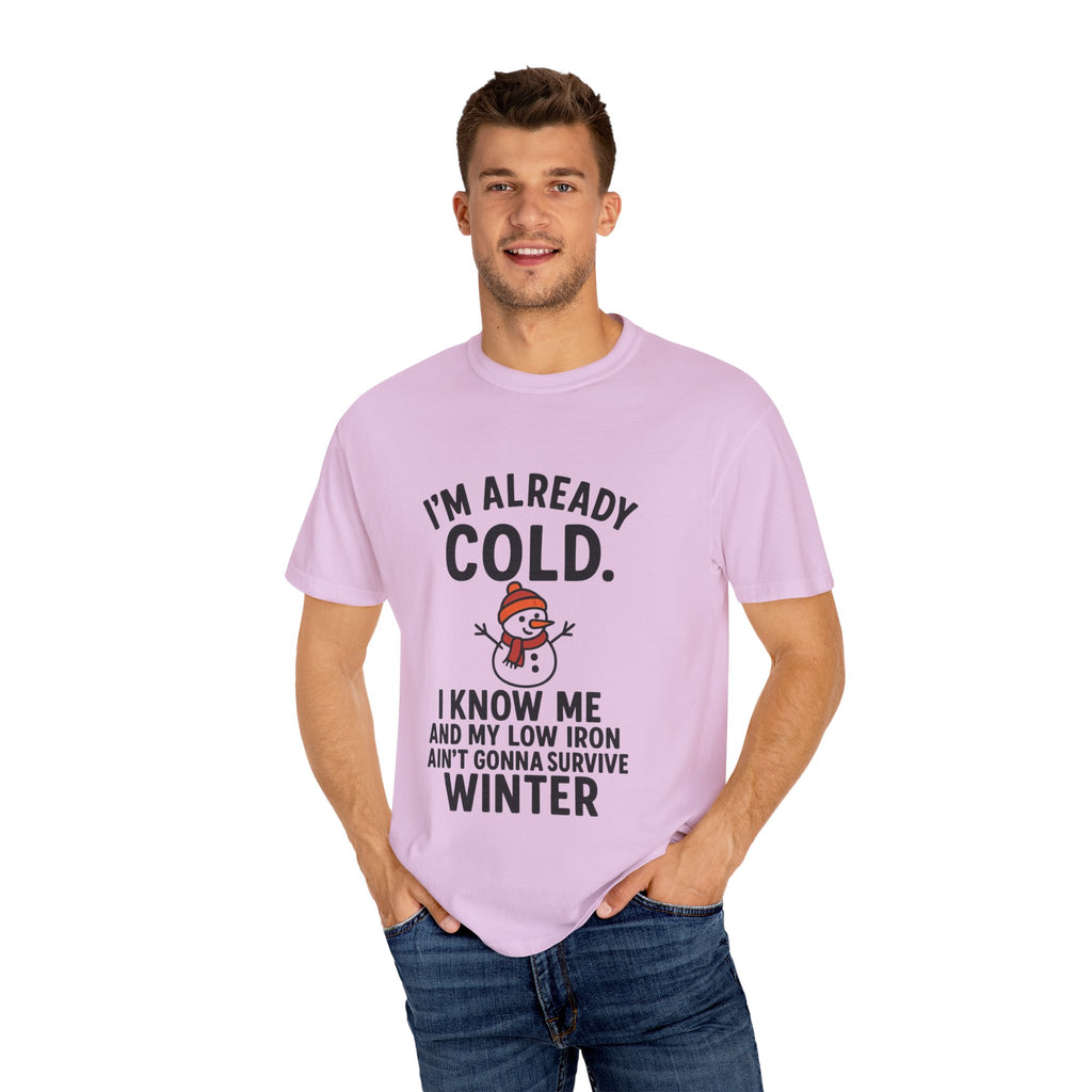 I'm Already Cold Funny Winter T-Shirt for Cold Weather Lovers