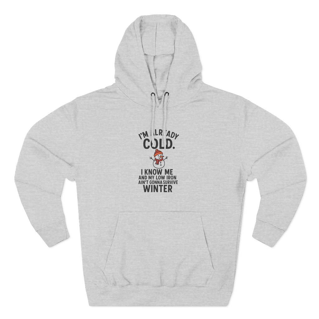 Cozy Winter Fleece Hoodie - "I'm Already Cold"