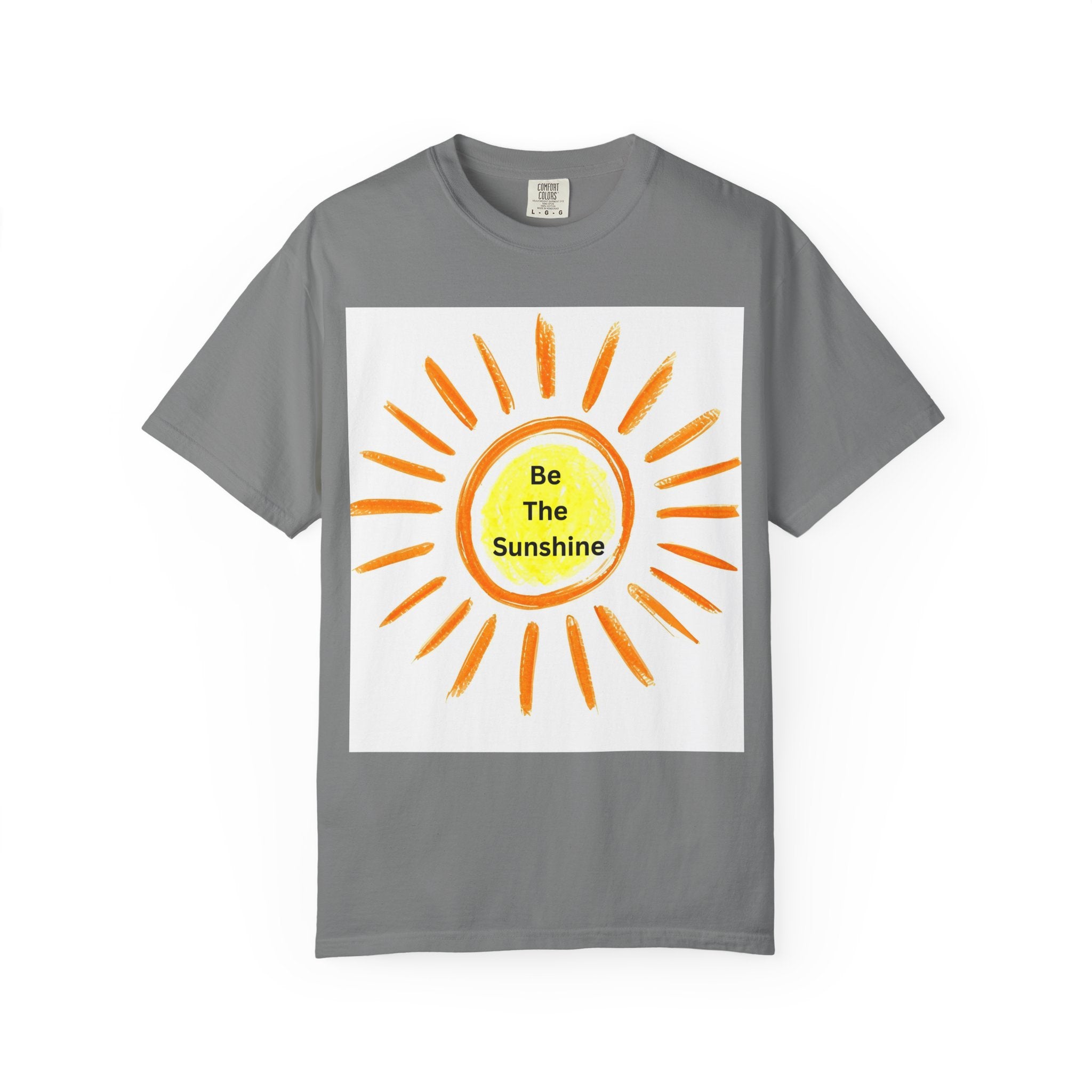 Be The Sunshine Graphic Tee - Unisex Garment-Dyed T-shirt, Positive Vibes T-Shirt, Summer Shirt, Gift for Friends, Motivational Apparel