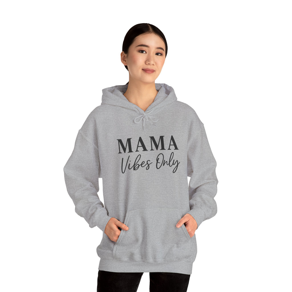 Mama Mode Mama Vibes Only Hoodie — Cozy Mother's Day Sweatshirt