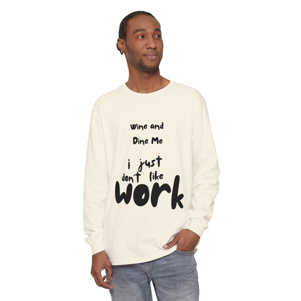 Wine And Dine Me Unisex Garment-dyed Long Sleeve T-Shirt