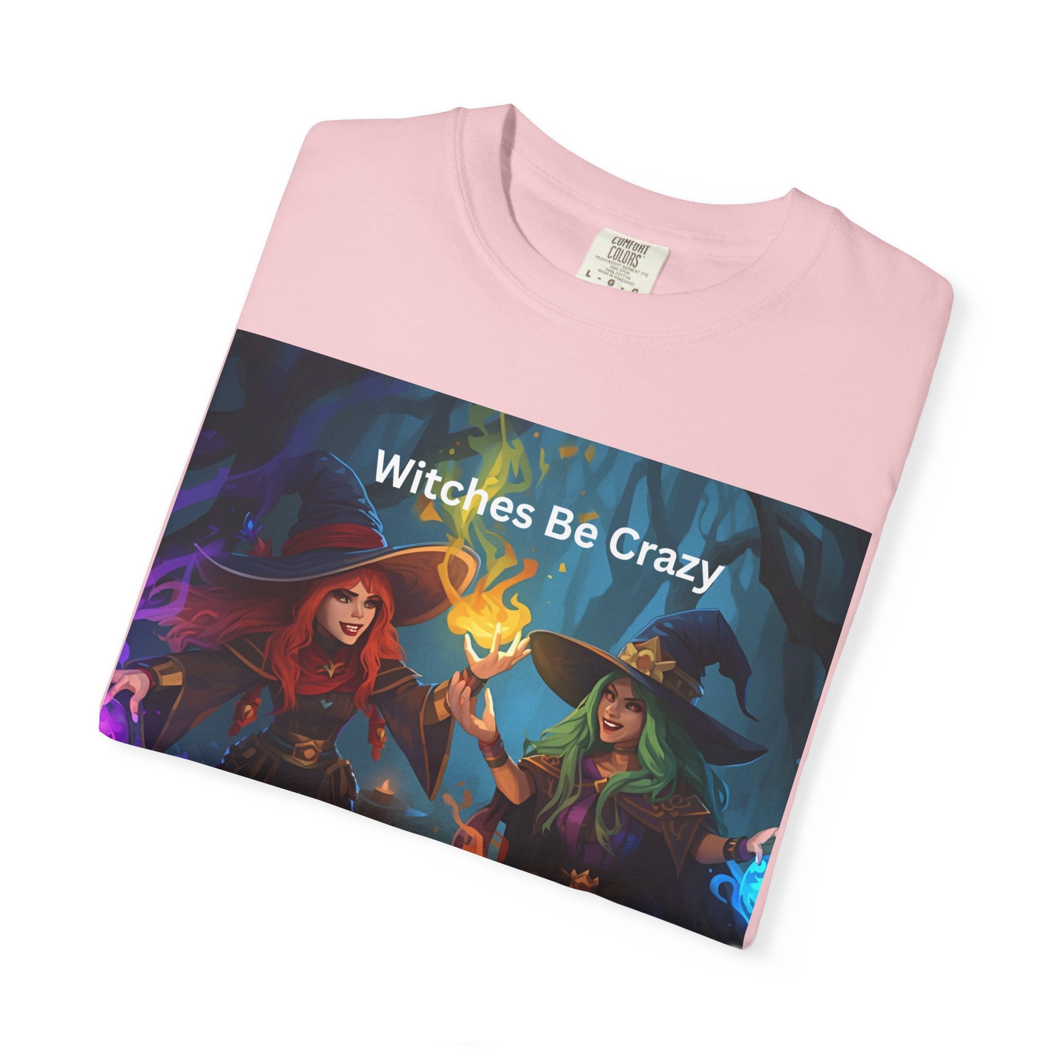 Spooky Halloween Witches Be Crazy T-Shirt | Unisex Garment-Dyed Tee for Halloween, Witchy Vibes, Spooky Season, Gift for Witch Lovers, Everyday Wear