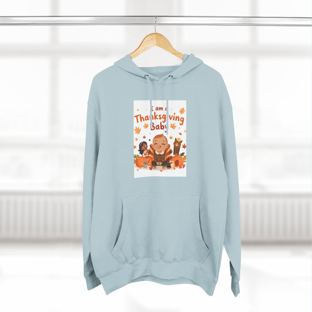 I Am A Thanksgiving Baby Three-Panel Fleece Hoodie