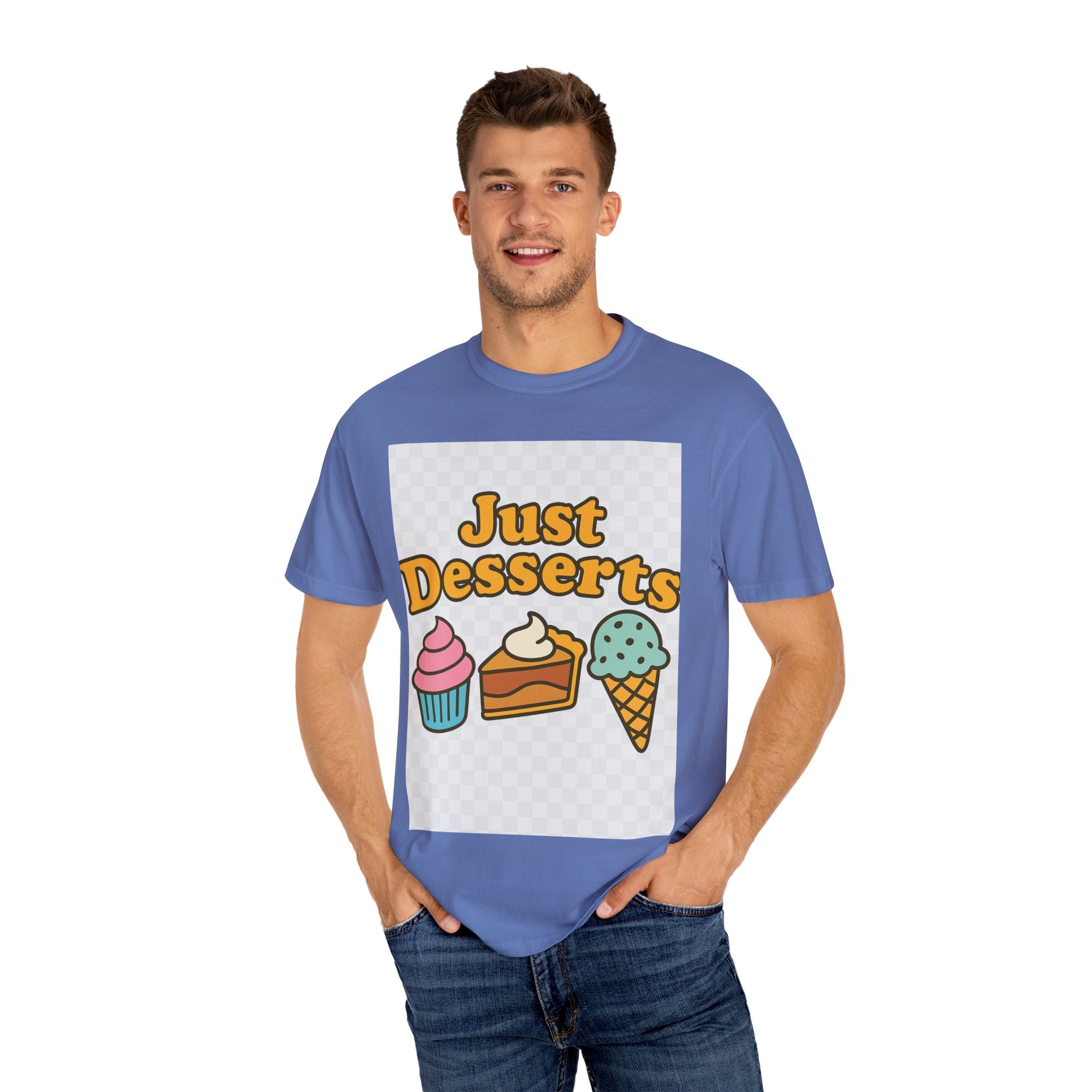 Just Desserts Unisex T-shirt - Fun and Sweet Apparel for Food Lovers