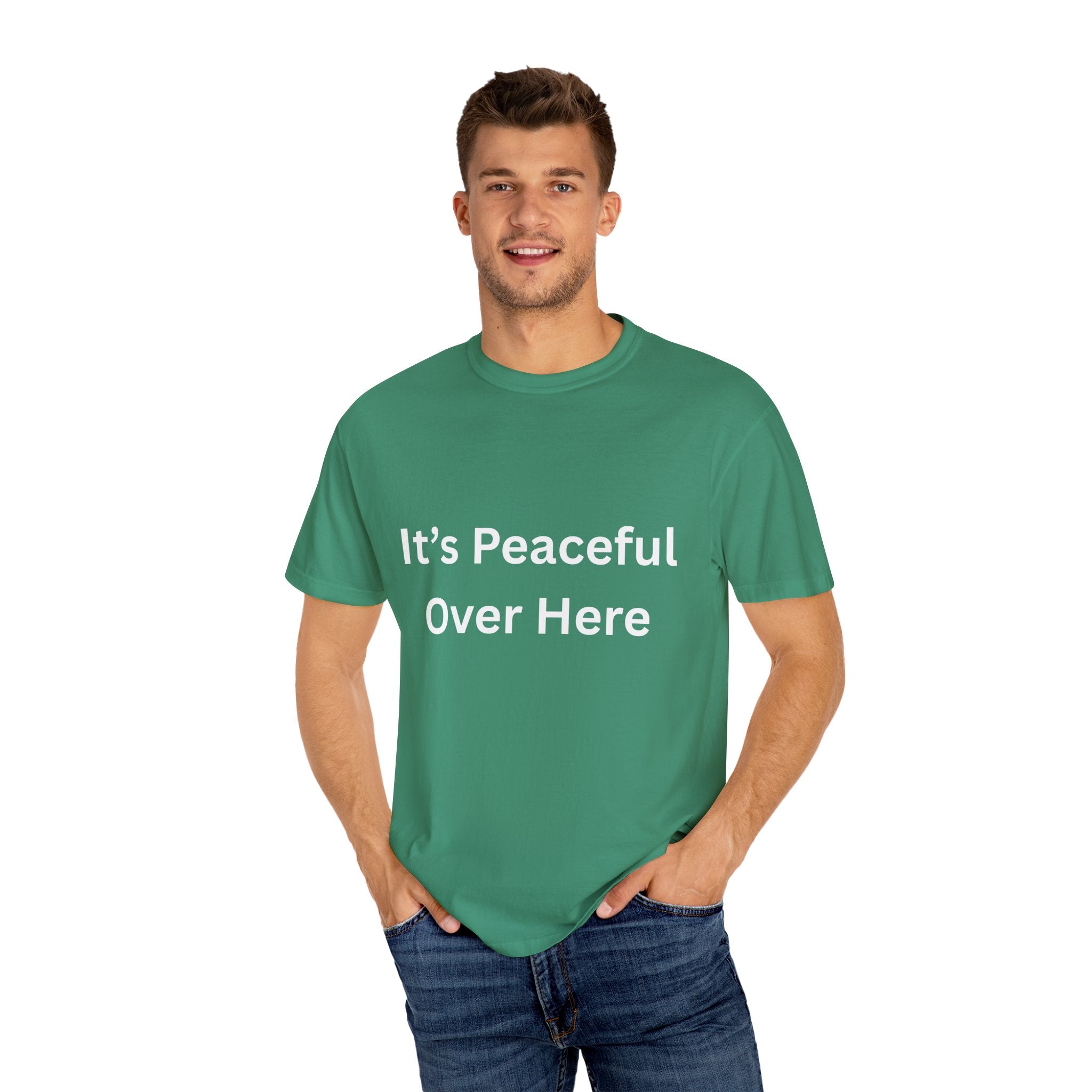 It's Peaceful Over Here Peaceful Vibes Unisex T-Shirt | Relaxation Wear, Casual Gift, Everyday Tee, Positive Quote Shirt, Comfortable Apparel