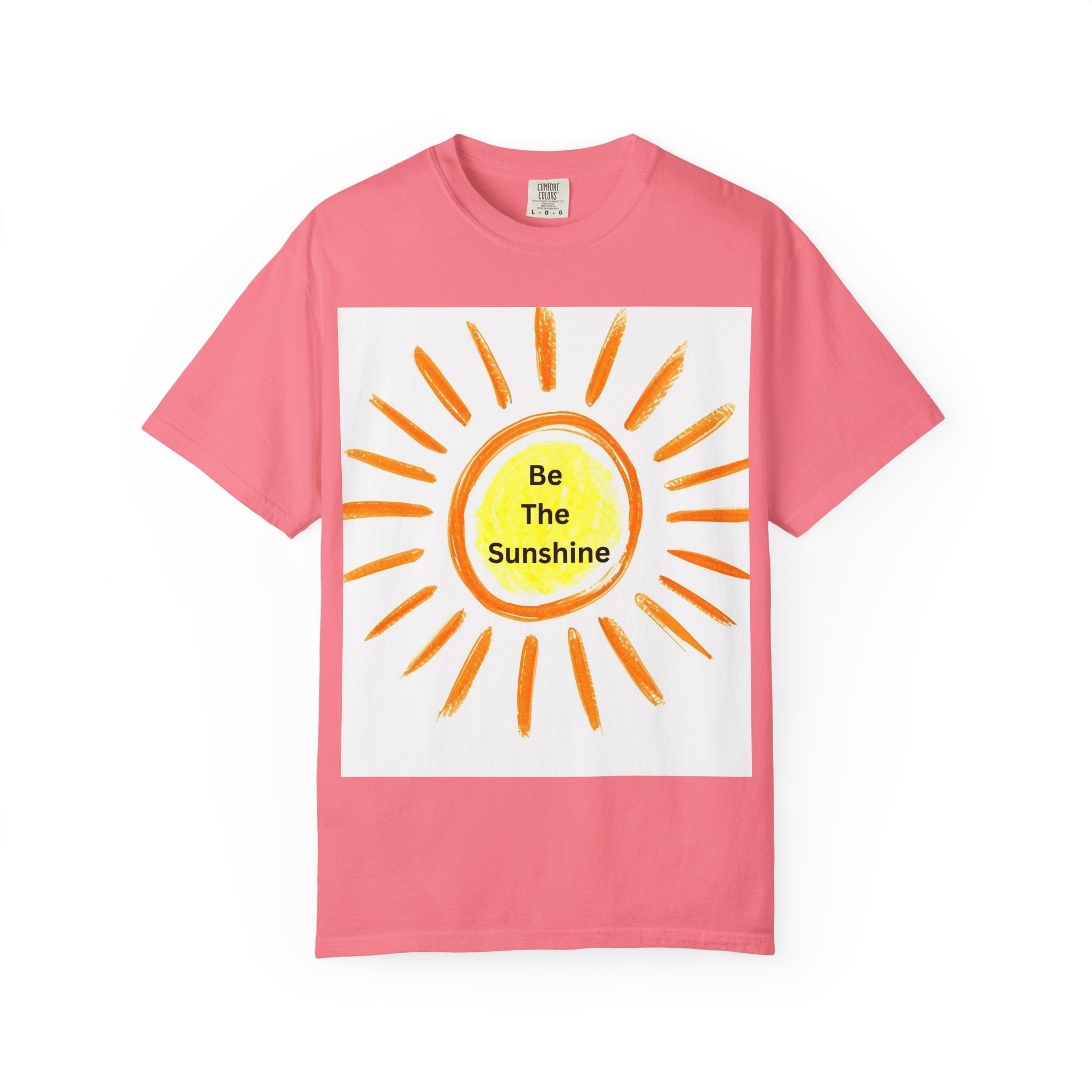 Be The Sunshine Unisex Garment-Dyed T-shirt, Summer Tee, Gift for Her, Cheerful Graphic Shirt, Fun Casual Wear, Sunshine Lover Apparel