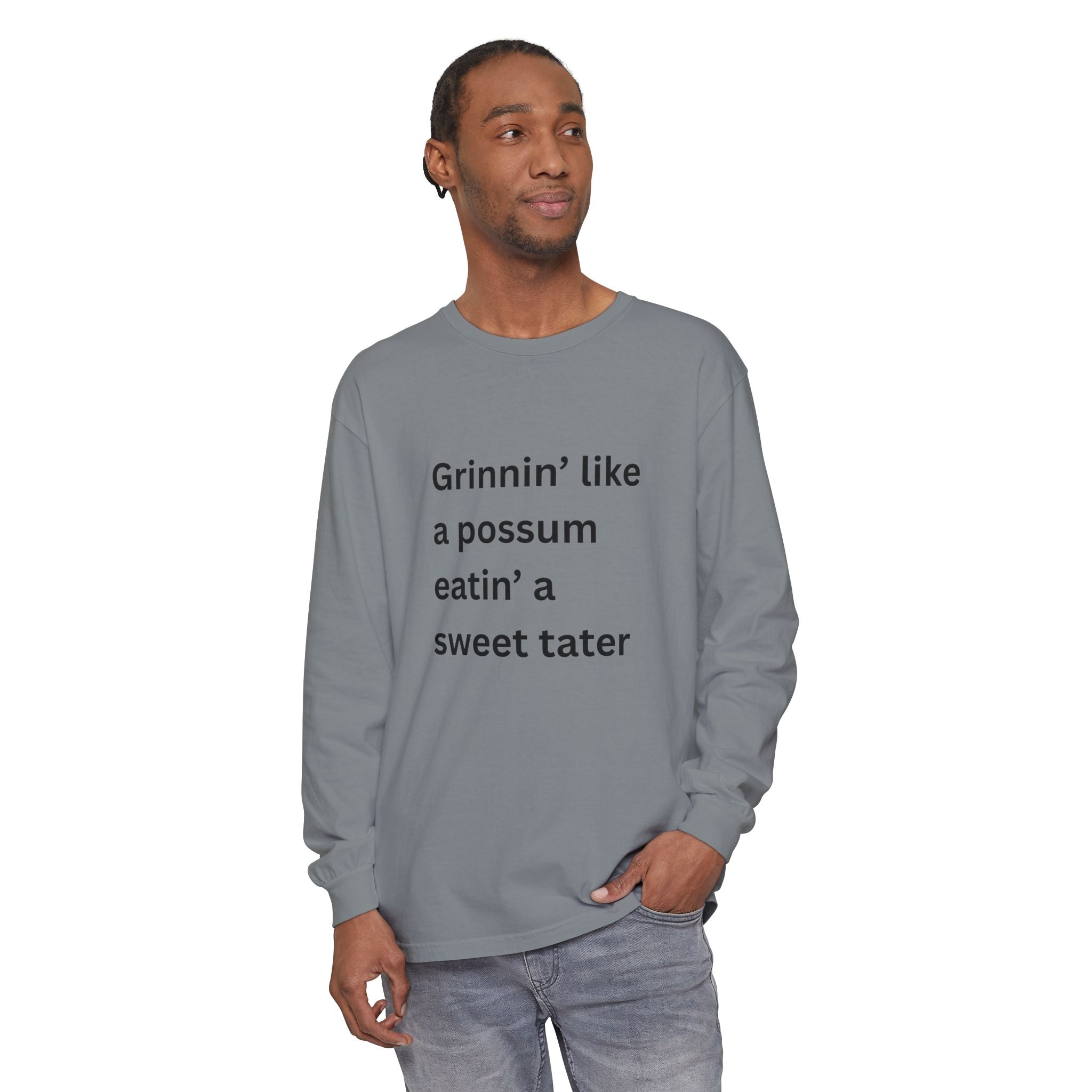 Grinnin Like A Possum Eatin A Sweet Tator Funny Unisex Garment-dyed Long Sleeve T-Shirt