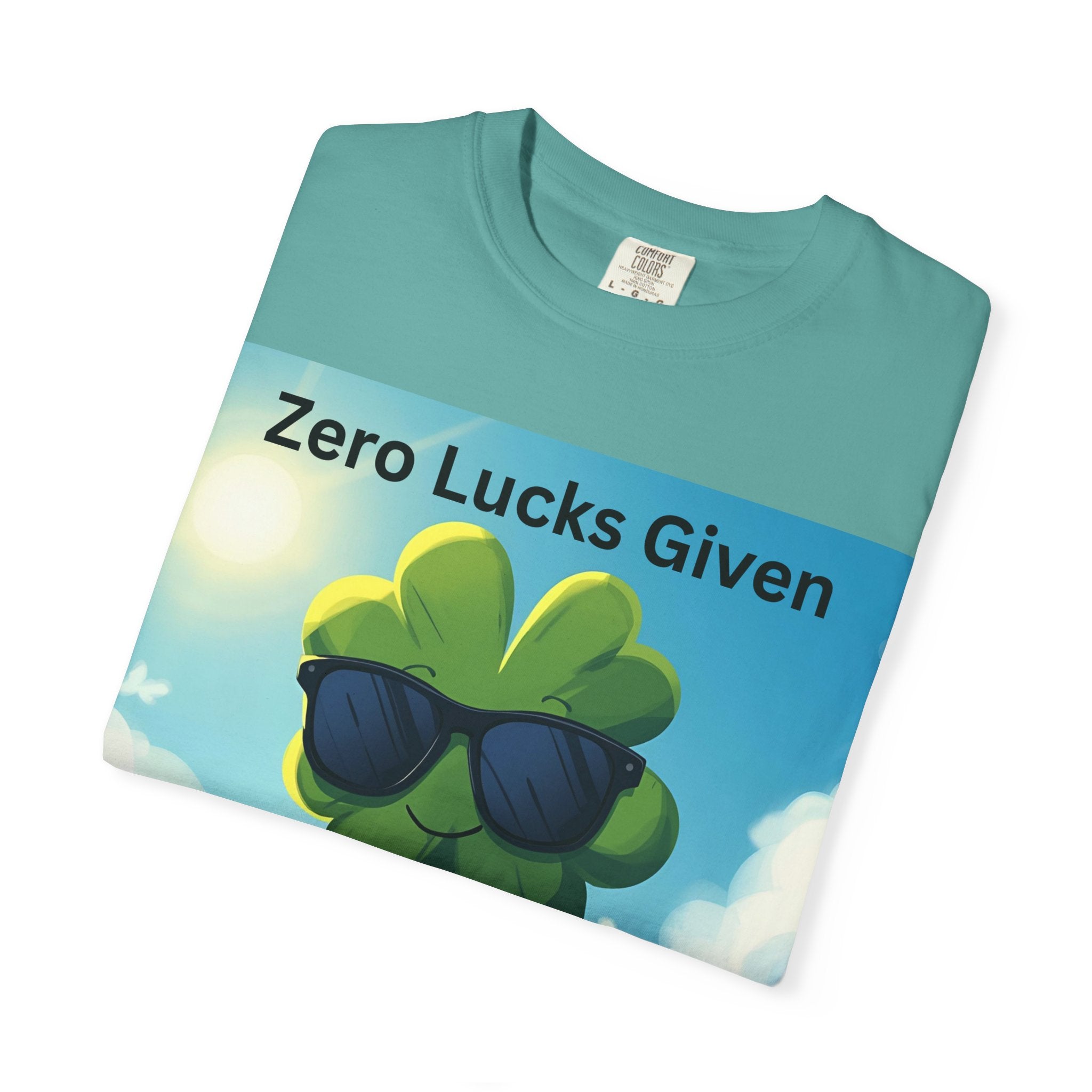 Zero Lucks Given T-Shirt, Fun Graphic Tee, Unisex Casual Shirt, St. Patrick's Day Gift, Lucky Charm Apparel, Summer Outfit