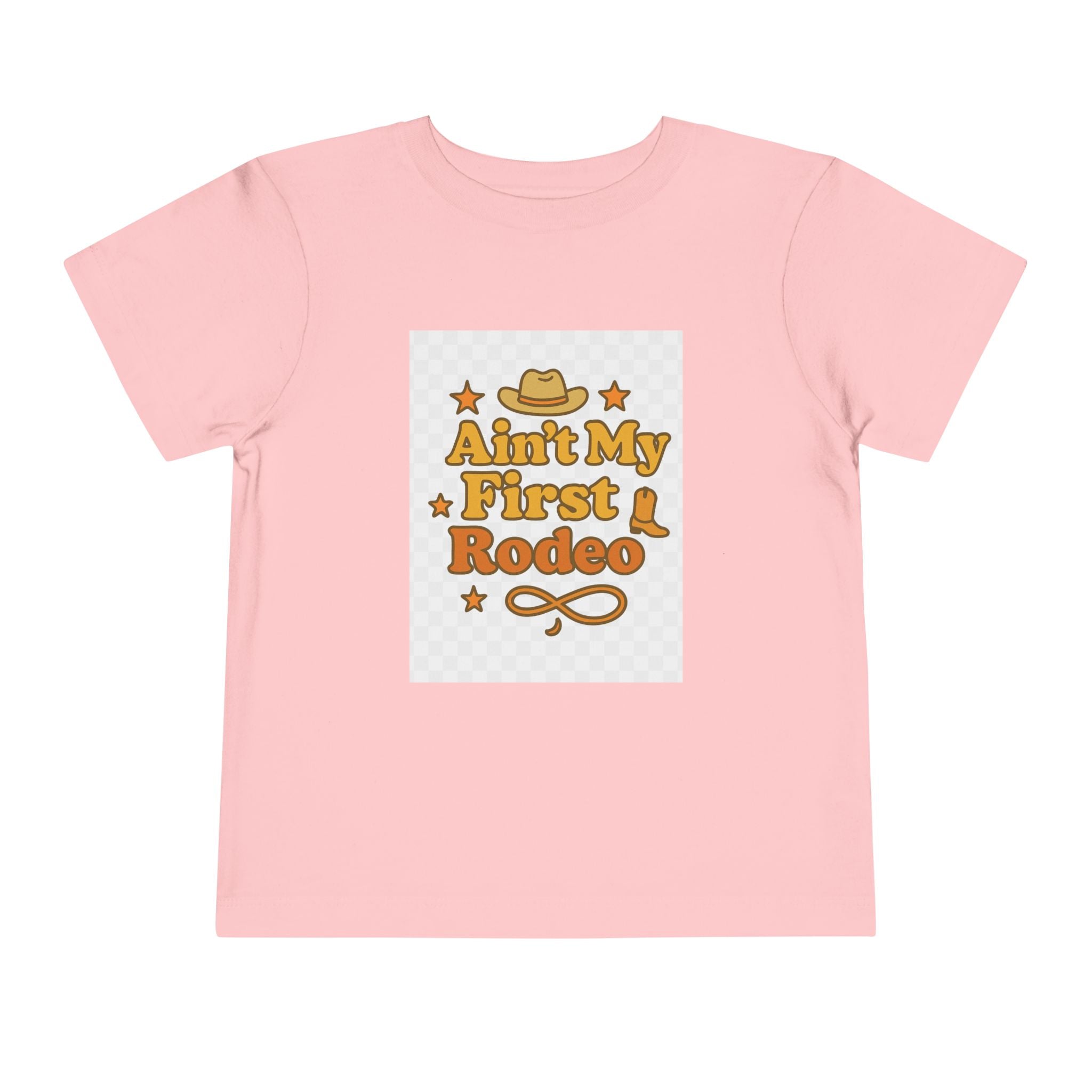 Ain't My First Rodeo Toddler Short Sleeve Tee