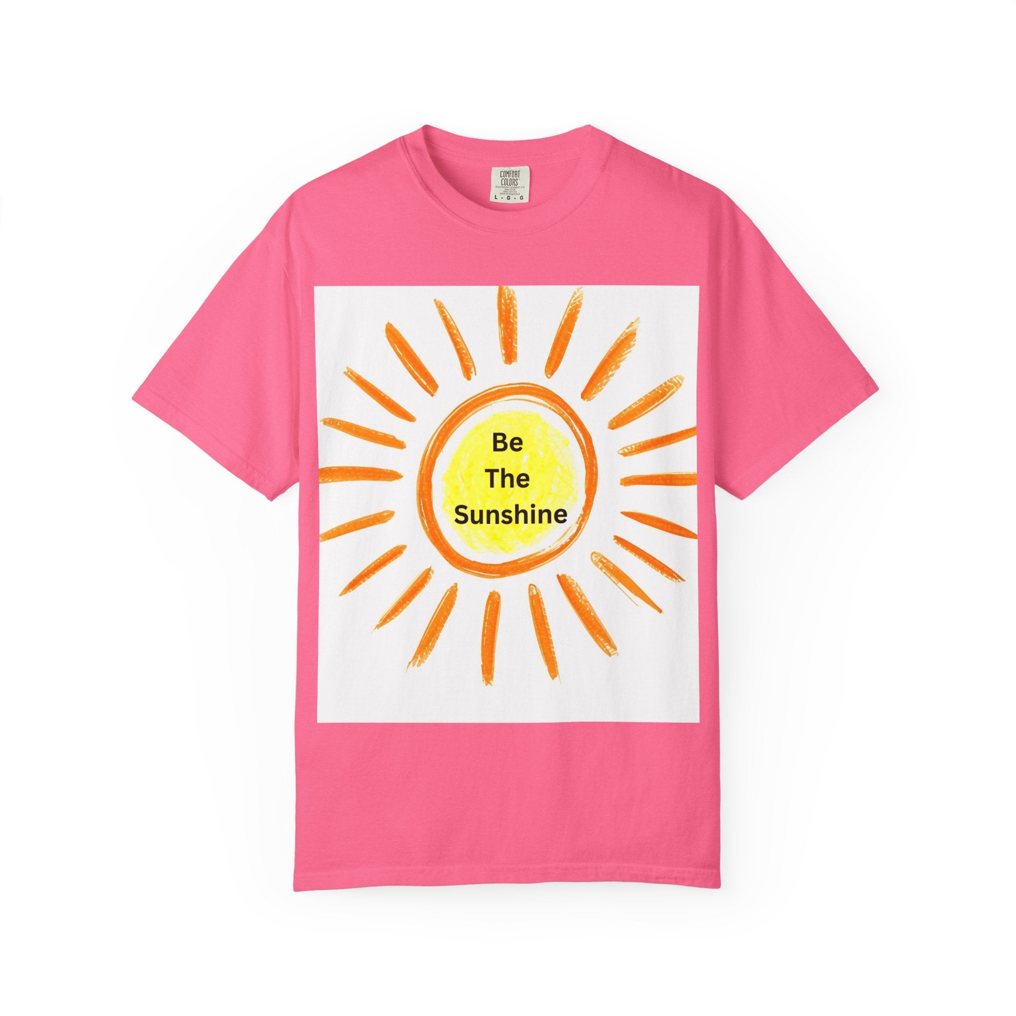 Be The Sunshine Unisex Garment-Dyed T-shirt, Summer Tee, Gift for Her, Cheerful Graphic Shirt, Fun Casual Wear, Sunshine Lover Apparel