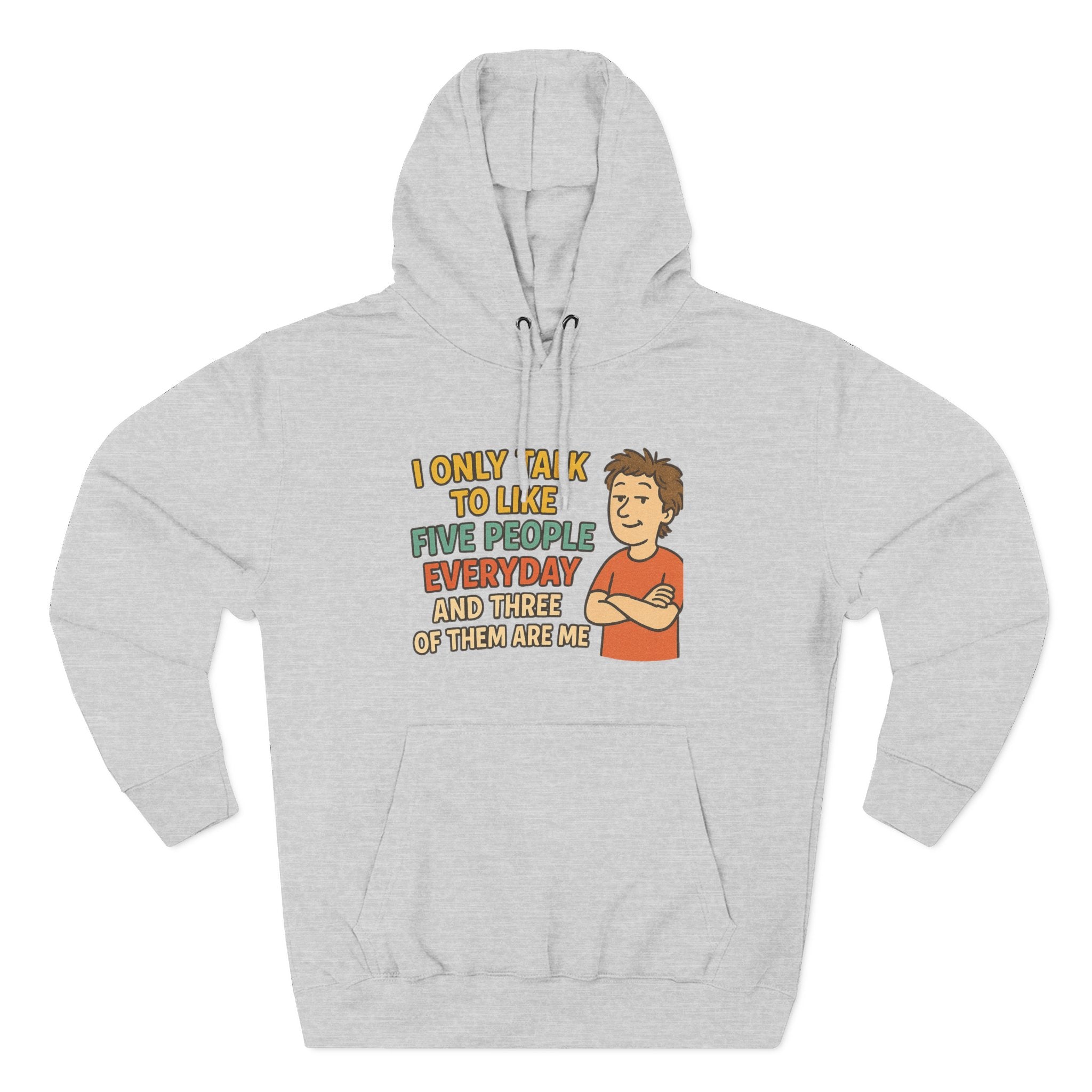 Introvert Humor Hoodie - I Only Talk to Like Five People Everyday