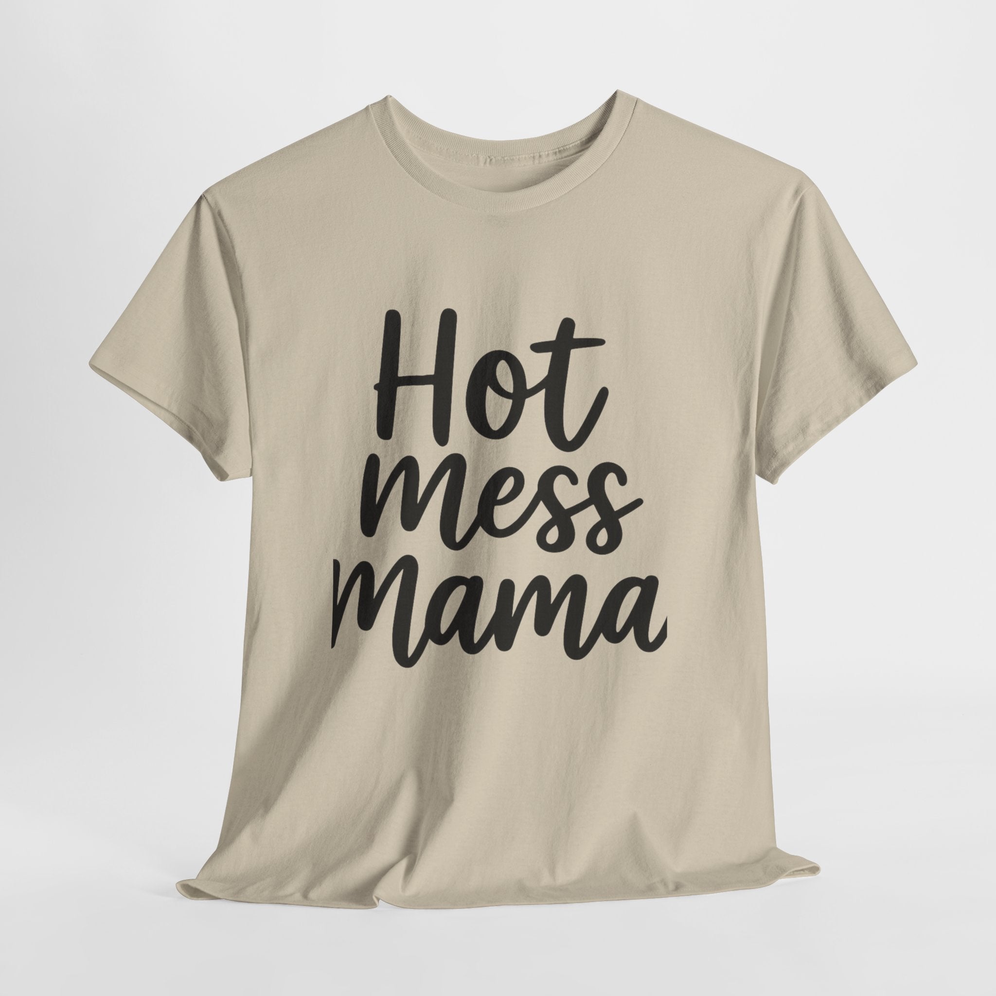 Mama Mode Hot Mess Mama T-Shirt