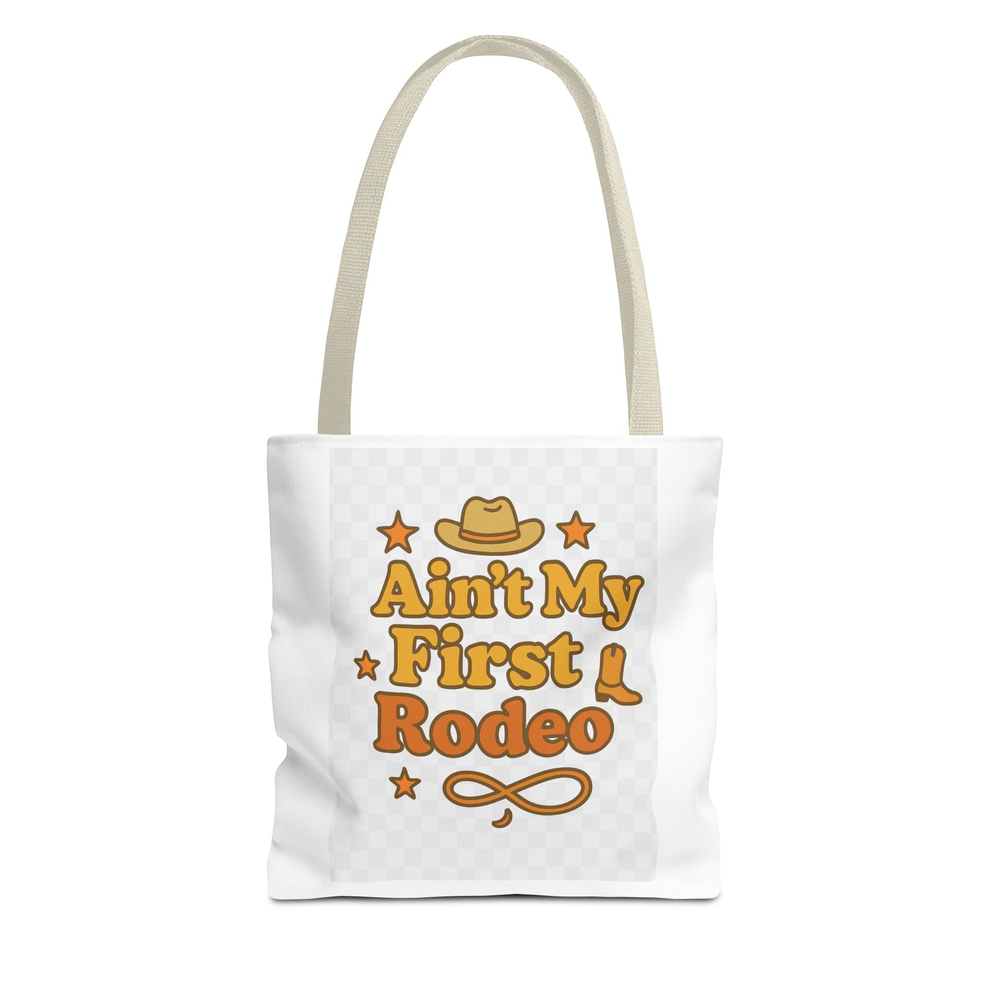Ain't My First Rodeo Tote Bag