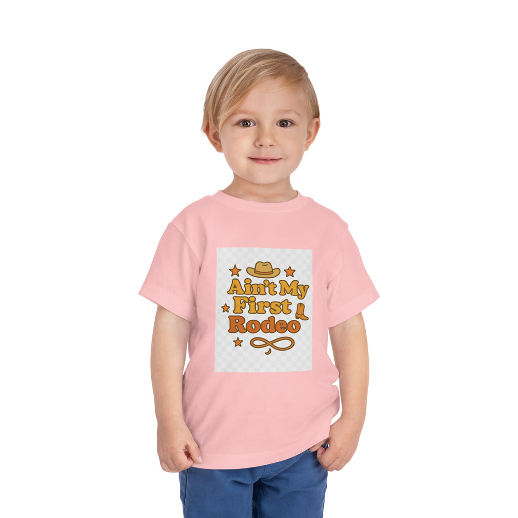 Ain't My First Rodeo Toddler Short Sleeve Tee