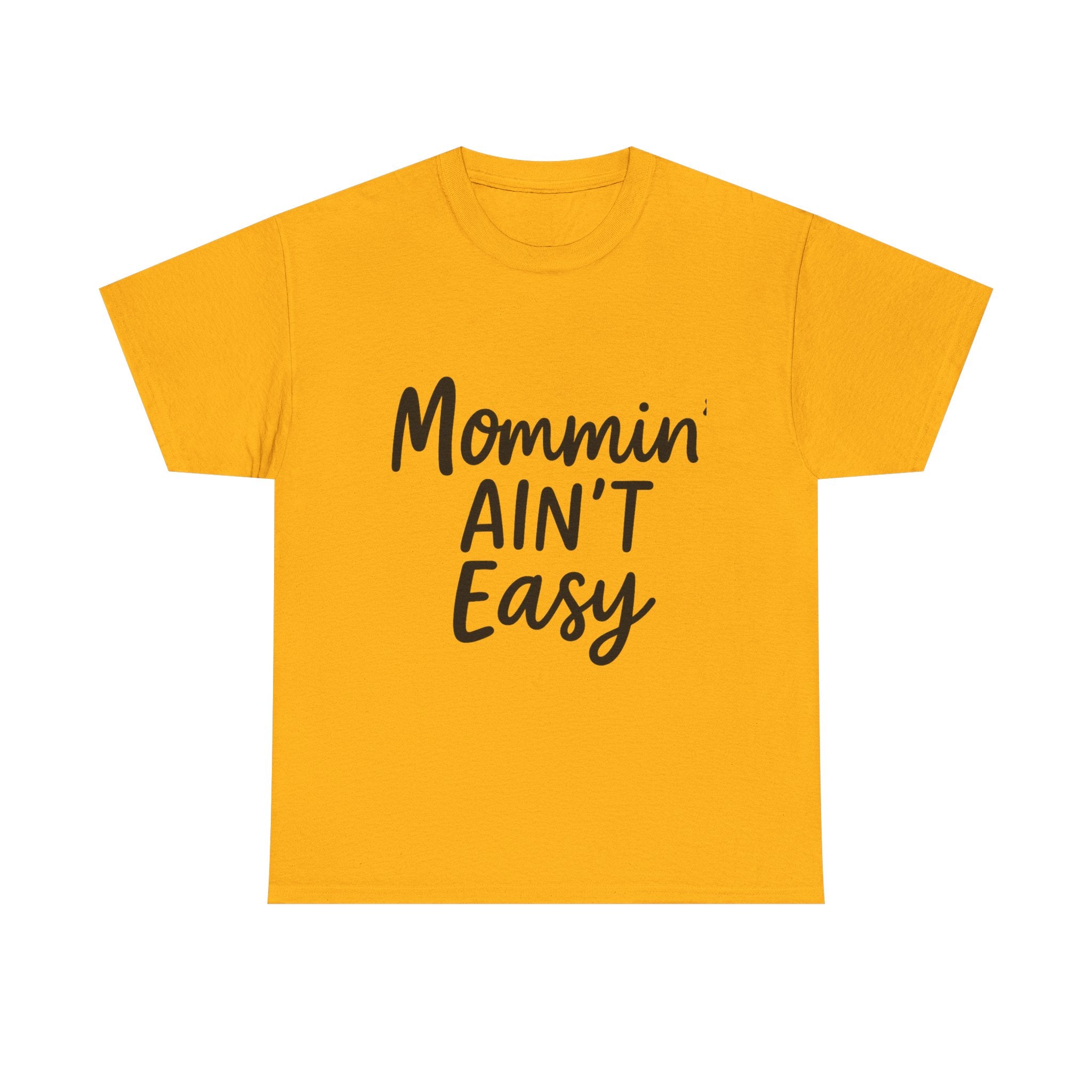 Mama Mode Mommin' Ain't Easy T-Shirt — Funny Mom Tee, Mother's Day Gift