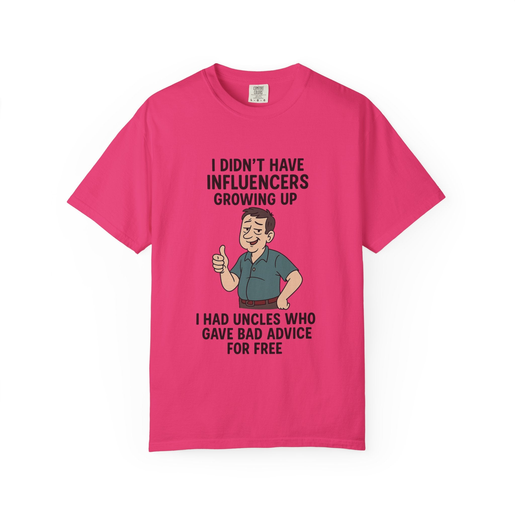 Funny Unisex T-Shirt: 'I Didn't Have Influencers Growing Up'