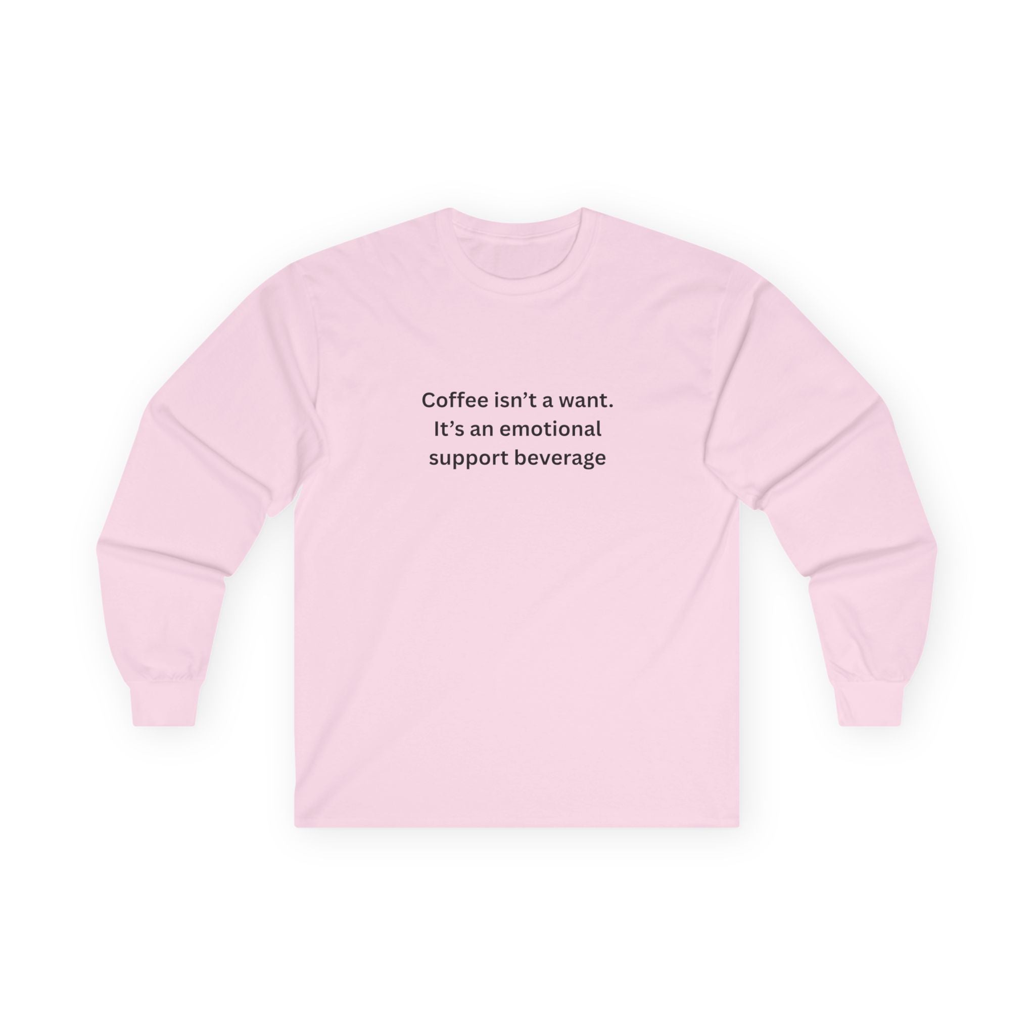 Coffee Support Long Sleeve Tee | Funny Gift for Coffee Lovers, Unisex Tee, Casual Wear, Emotional Support Shirt, Gift for Friends