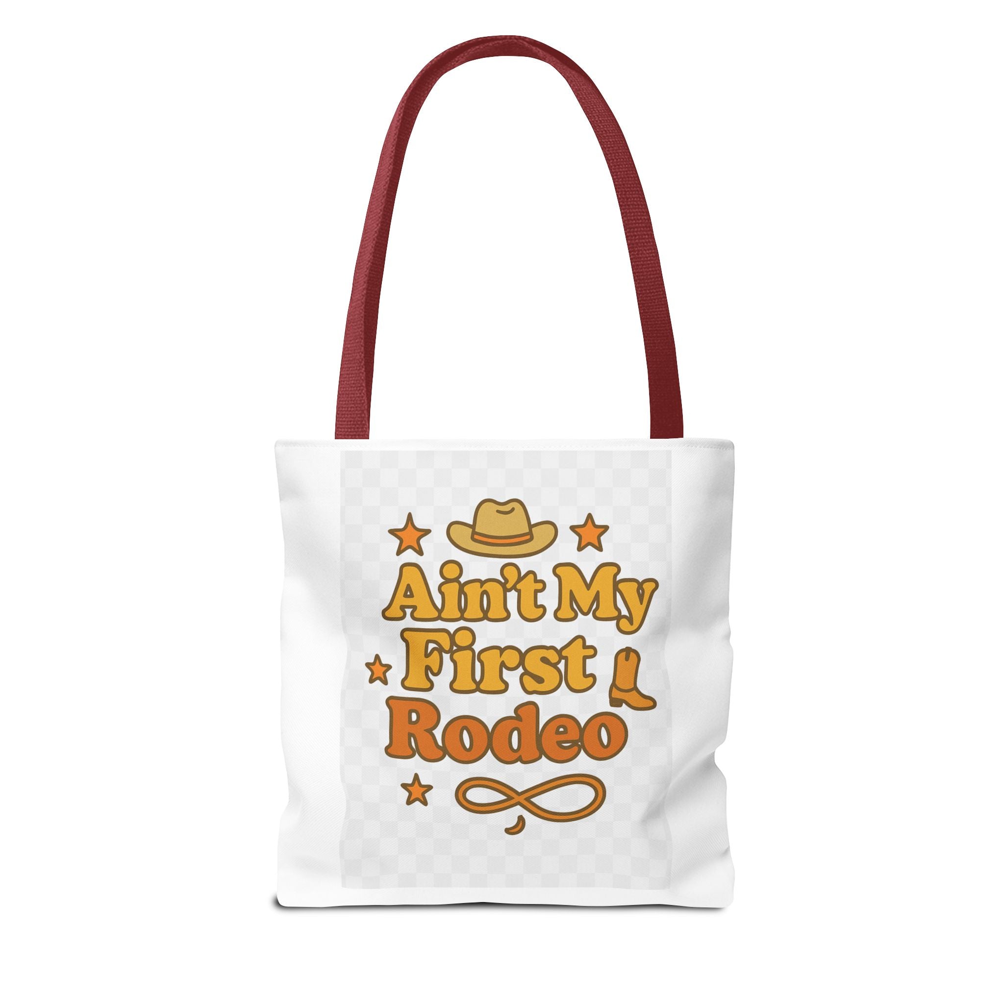 Ain't My First Rodeo Tote Bag