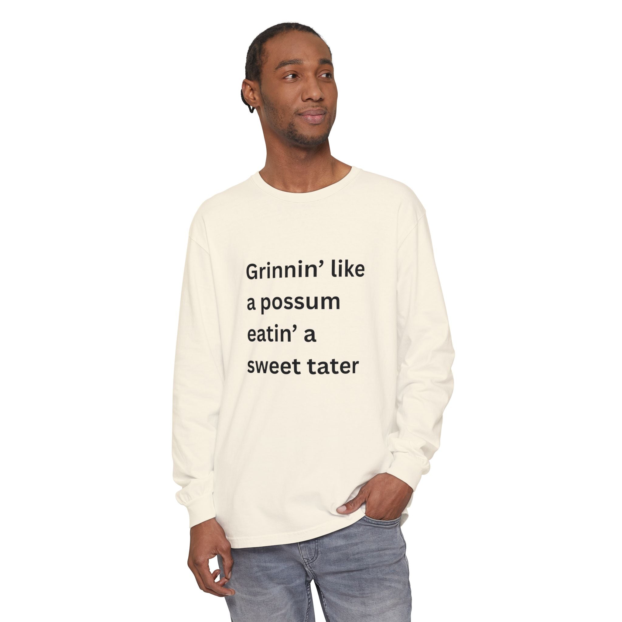 Grinnin Like A Possum Eatin A Sweet Tator Funny Unisex Garment-dyed Long Sleeve T-Shirt