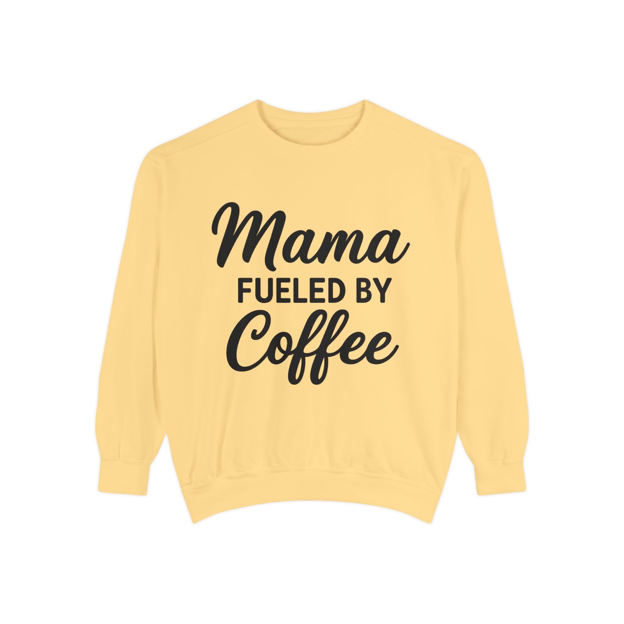 Mama Mode Mama Fueled By Coffee Sweatshirt