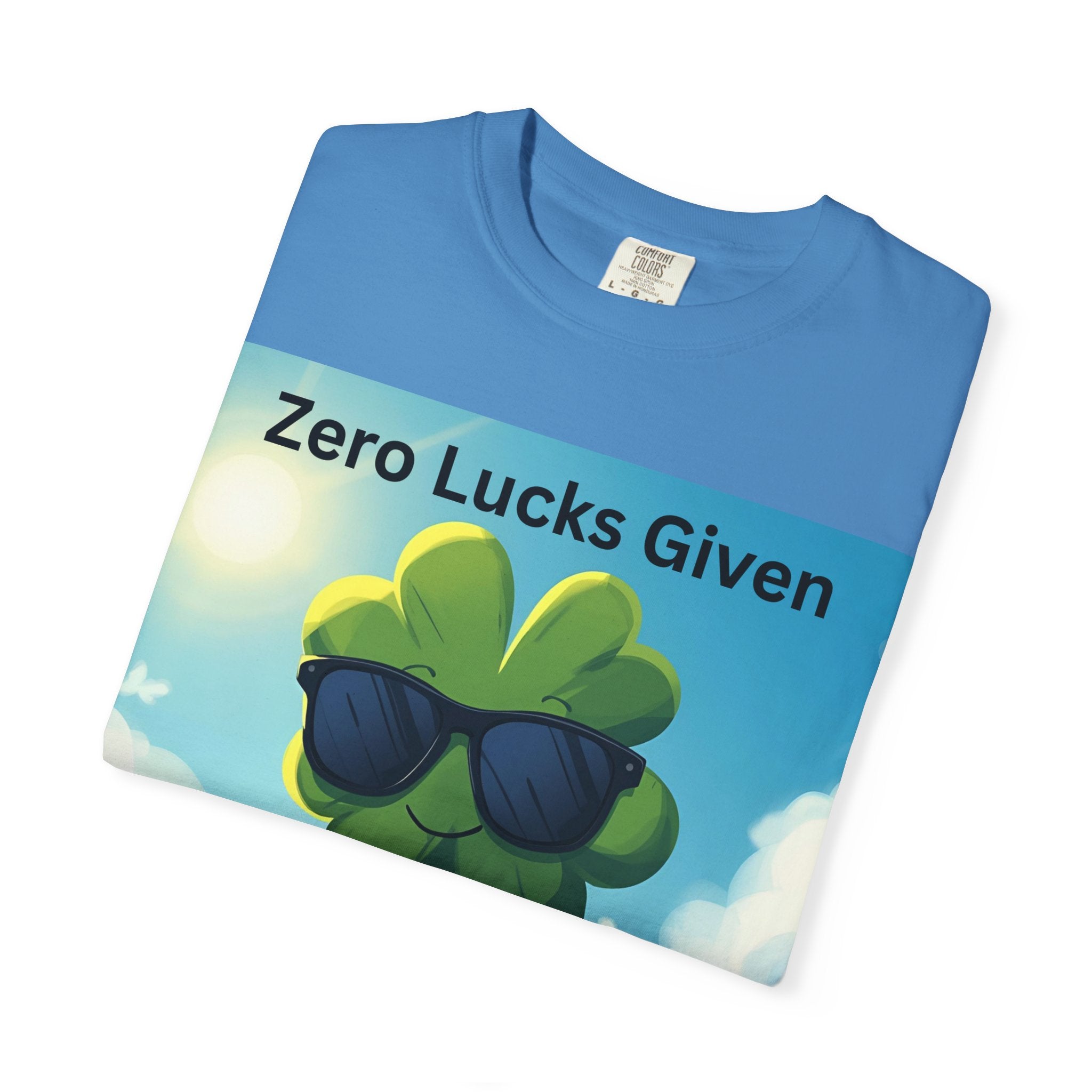 Zero Lucks Given T-Shirt, Fun Graphic Tee, Unisex Casual Shirt, St. Patrick's Day Gift, Lucky Charm Apparel, Summer Outfit