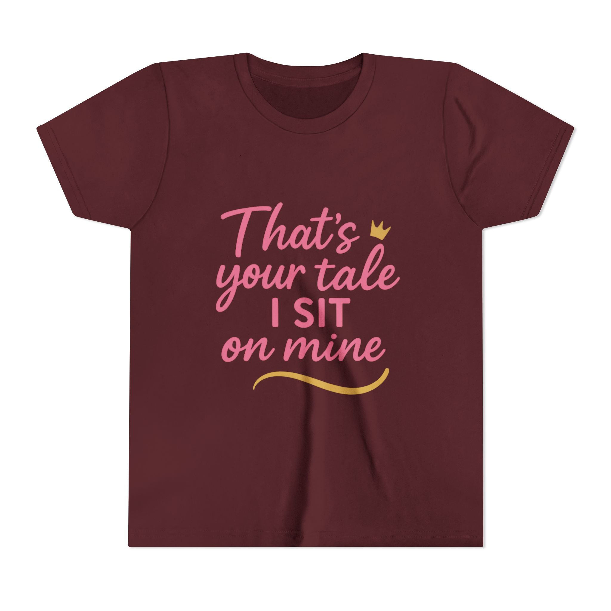 Thats Your Tale I Sit On Mine Playful Kids Tee with Quote