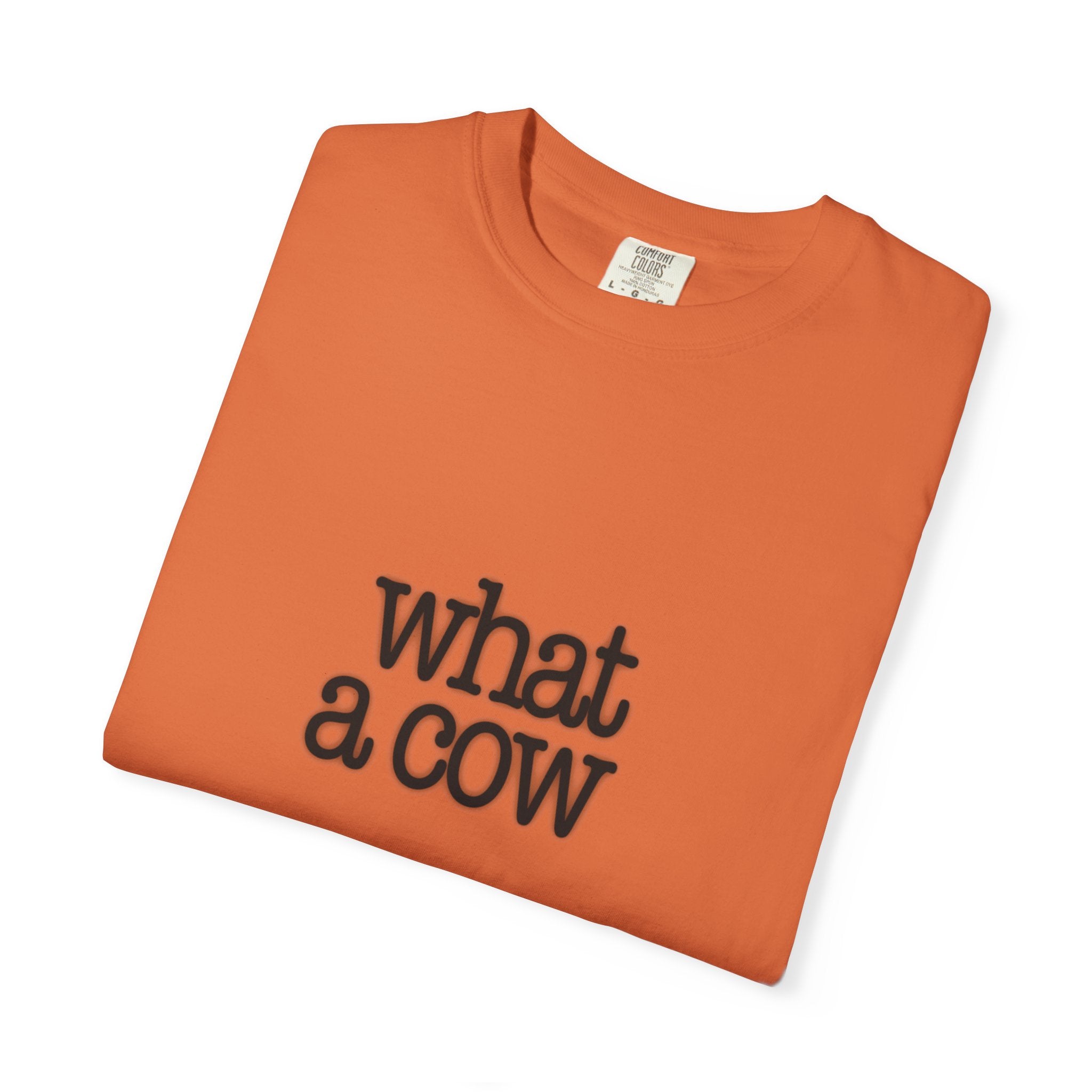 What a Cow Unisex Garment-Dyed T-Shirt, Funny Graphic Tee, Gift for Cow Lovers, Casual Wear, Farm Animal Apparel, Ideal for Birthdays, [...]