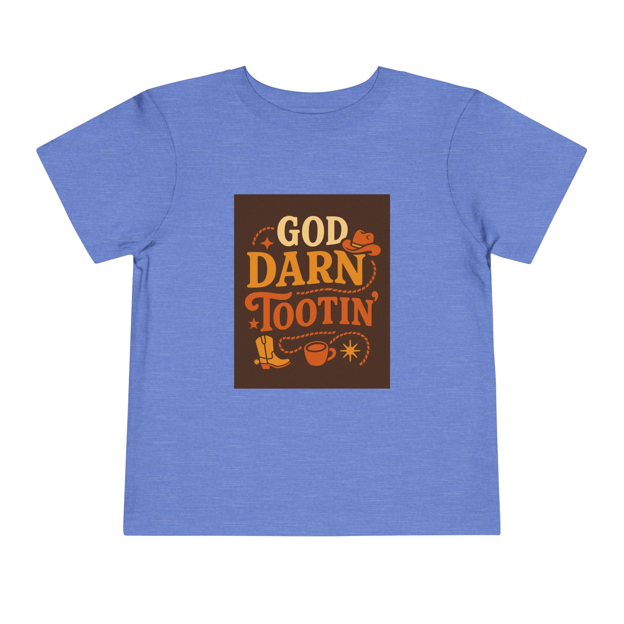 God Darn Tootin Toddler Short Sleeve Tee