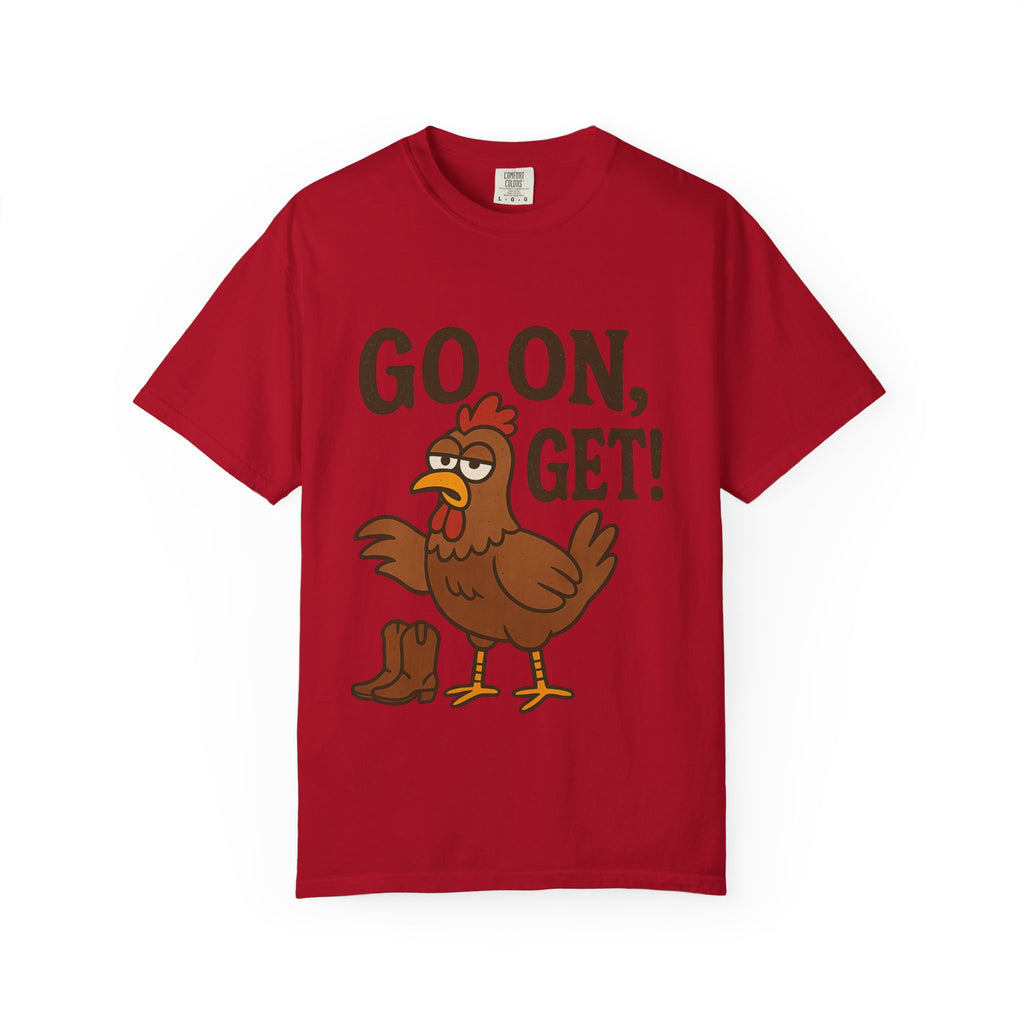 Funny Chicken Graphic T-Shirt - "Go On, Get!" Unisex Tee