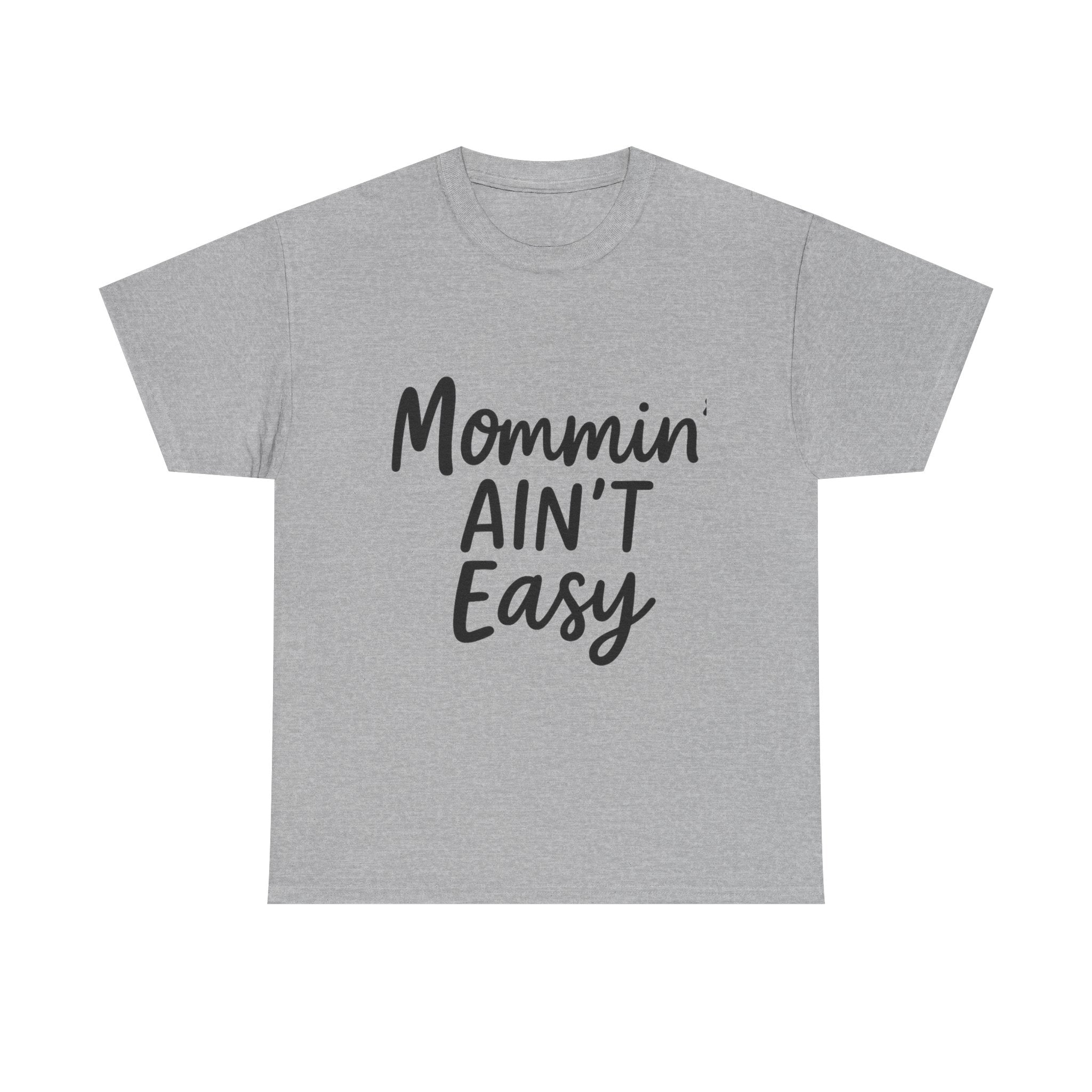Mama Mode Mommin' Ain't Easy T-Shirt — Funny Mom Tee, Mother's Day Gift