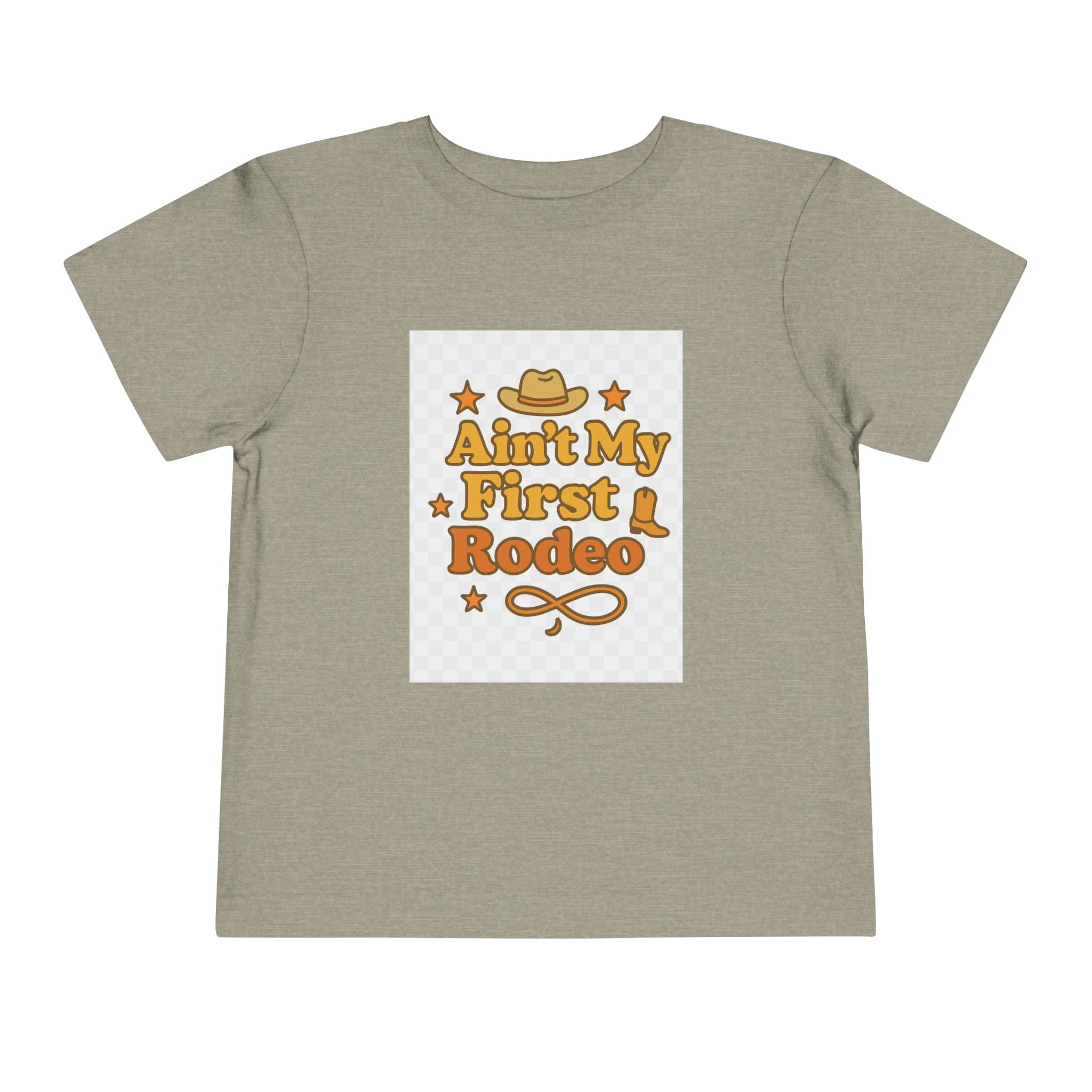 Ain't My First Rodeo Toddler Short Sleeve Tee