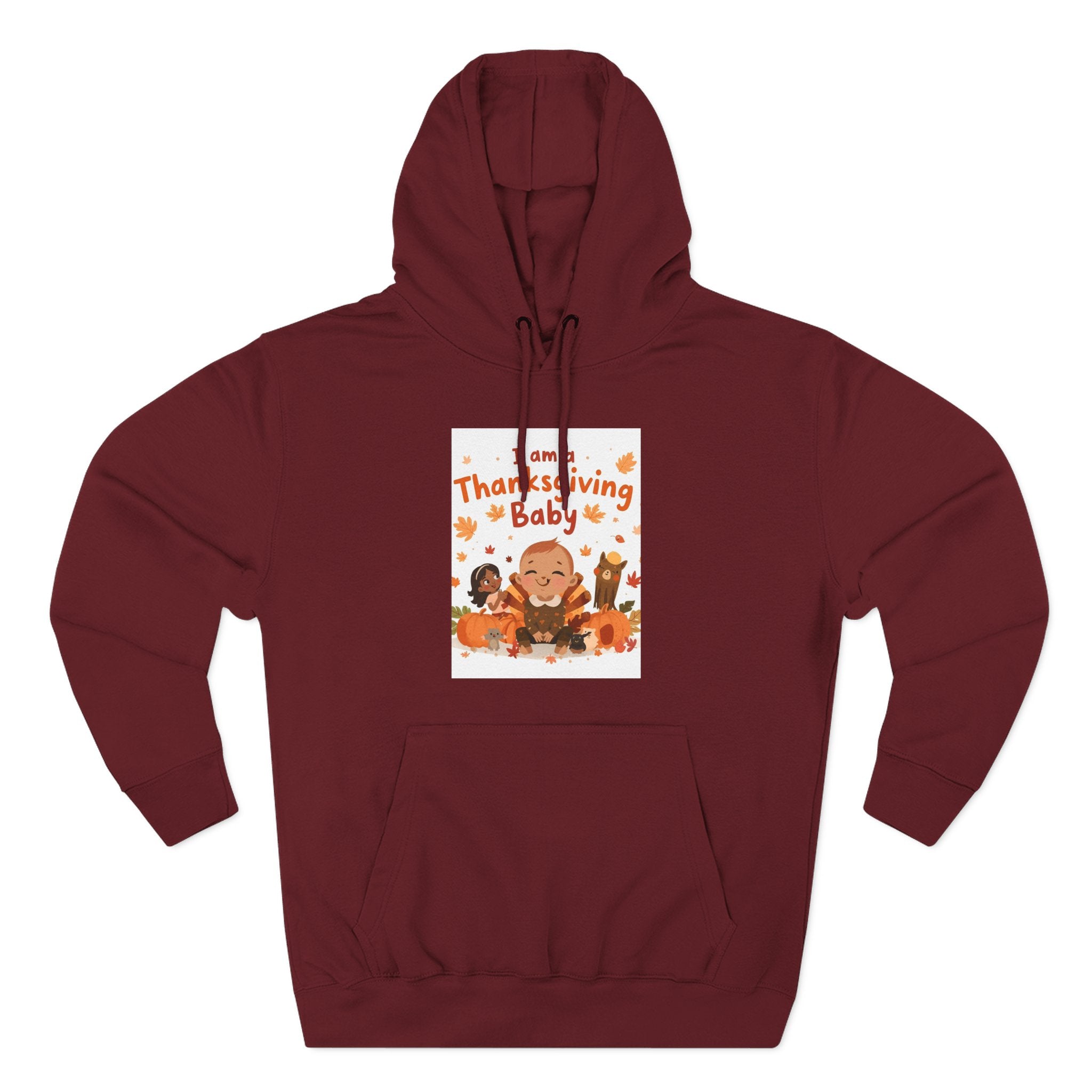 I Am A Thanksgiving Baby Three-Panel Fleece Hoodie