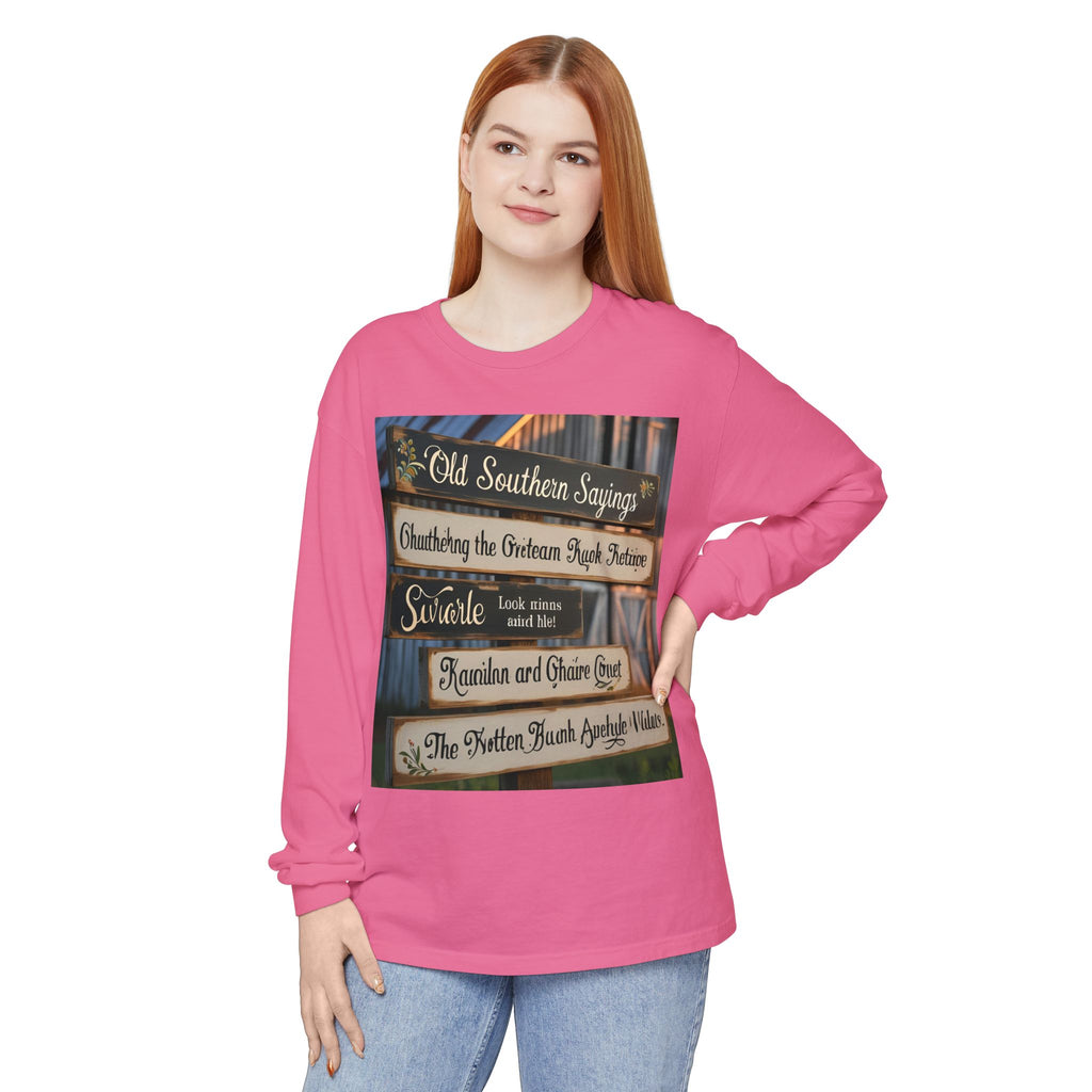 Old Southern Sayings Crossings Unisex Garment-dyed Long Sleeve T-Shirt