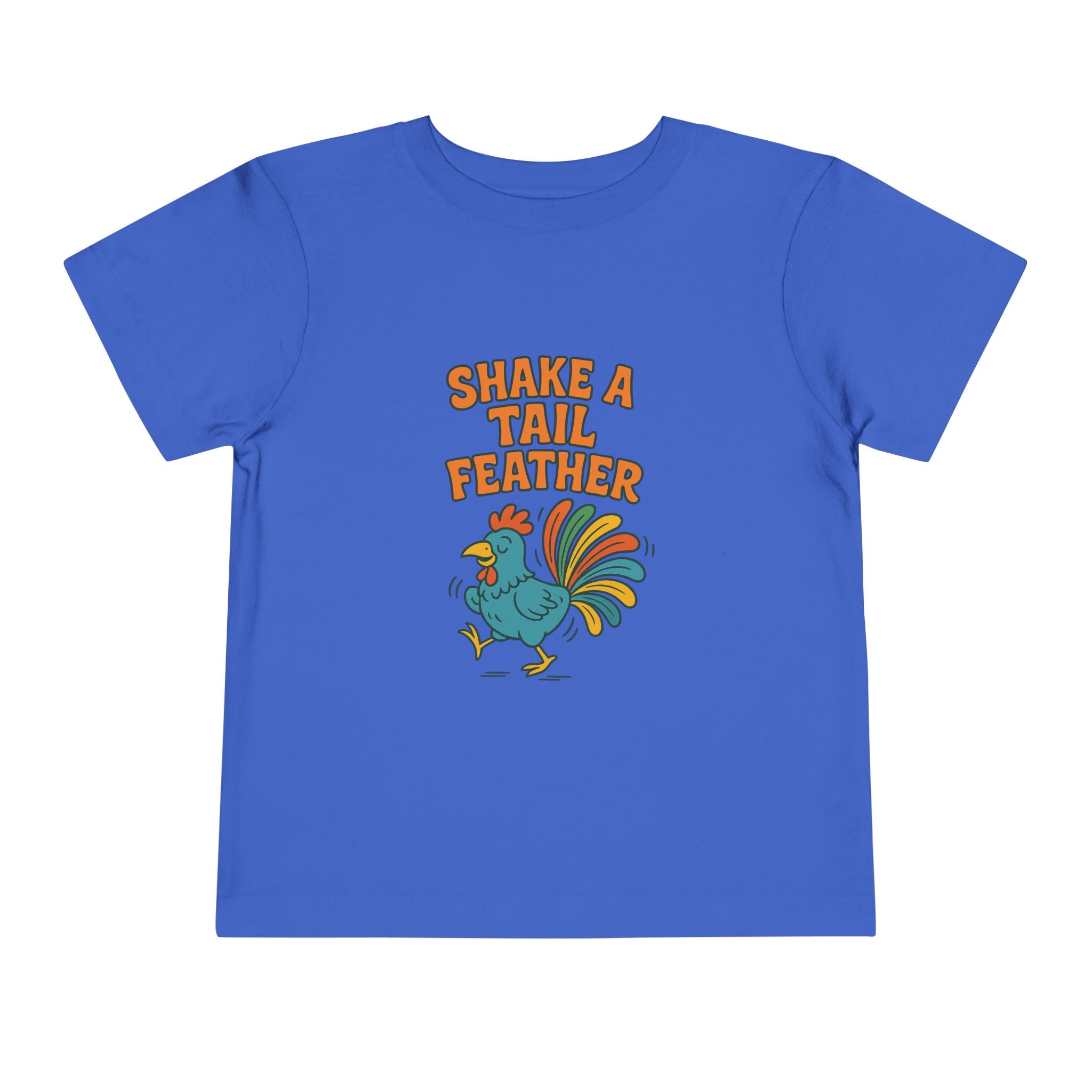 Shake A Tail Feather Funny Toddler Short Sleeve Tee