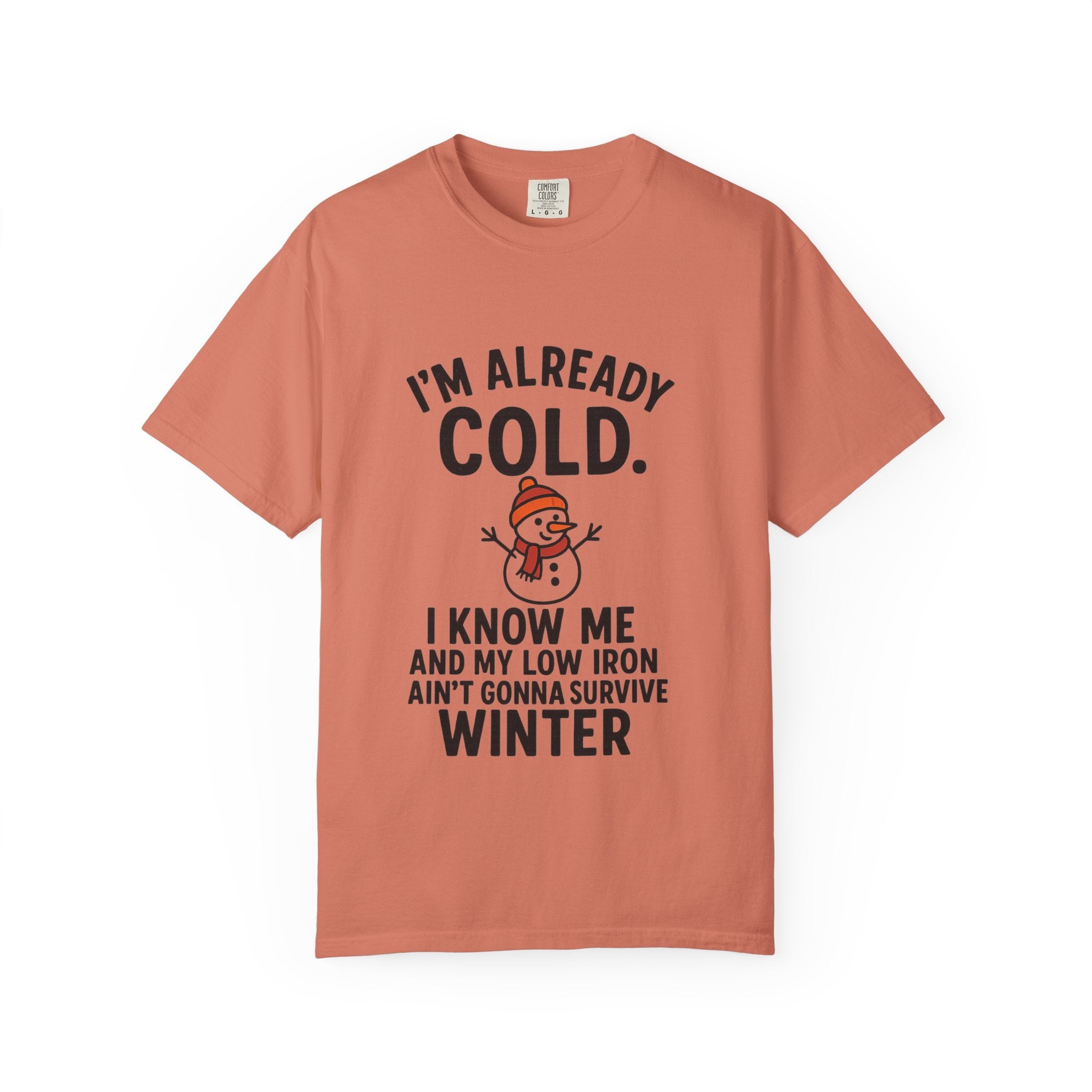I'm Already Cold Funny Winter T-Shirt for Cold Weather Lovers
