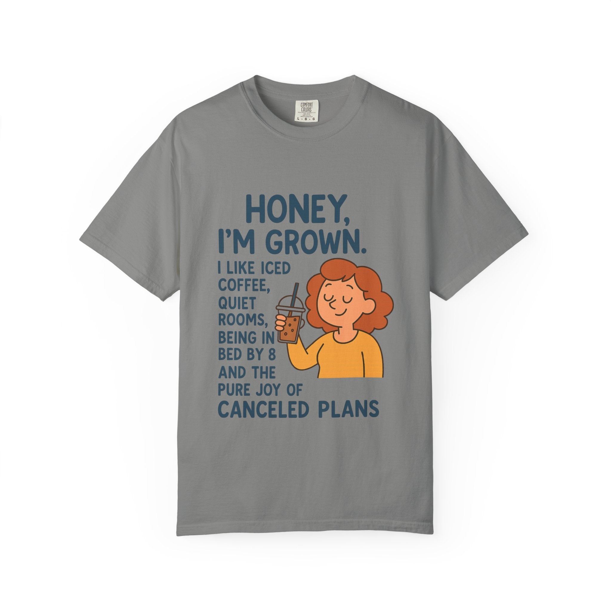 Honey, I'm Grown! Unisex Garment-Dyed T-shirt
