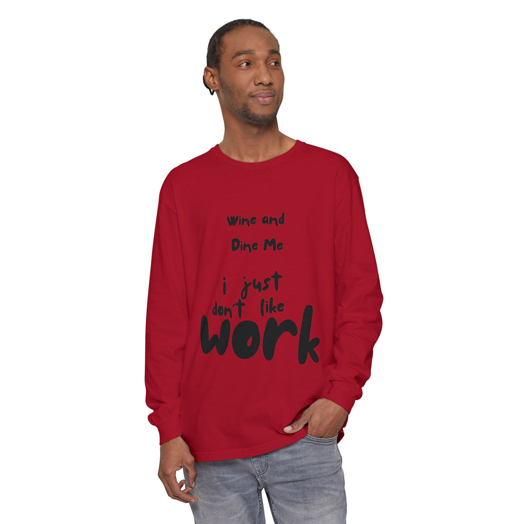 Wine And Dine Me Unisex Garment-dyed Long Sleeve T-Shirt
