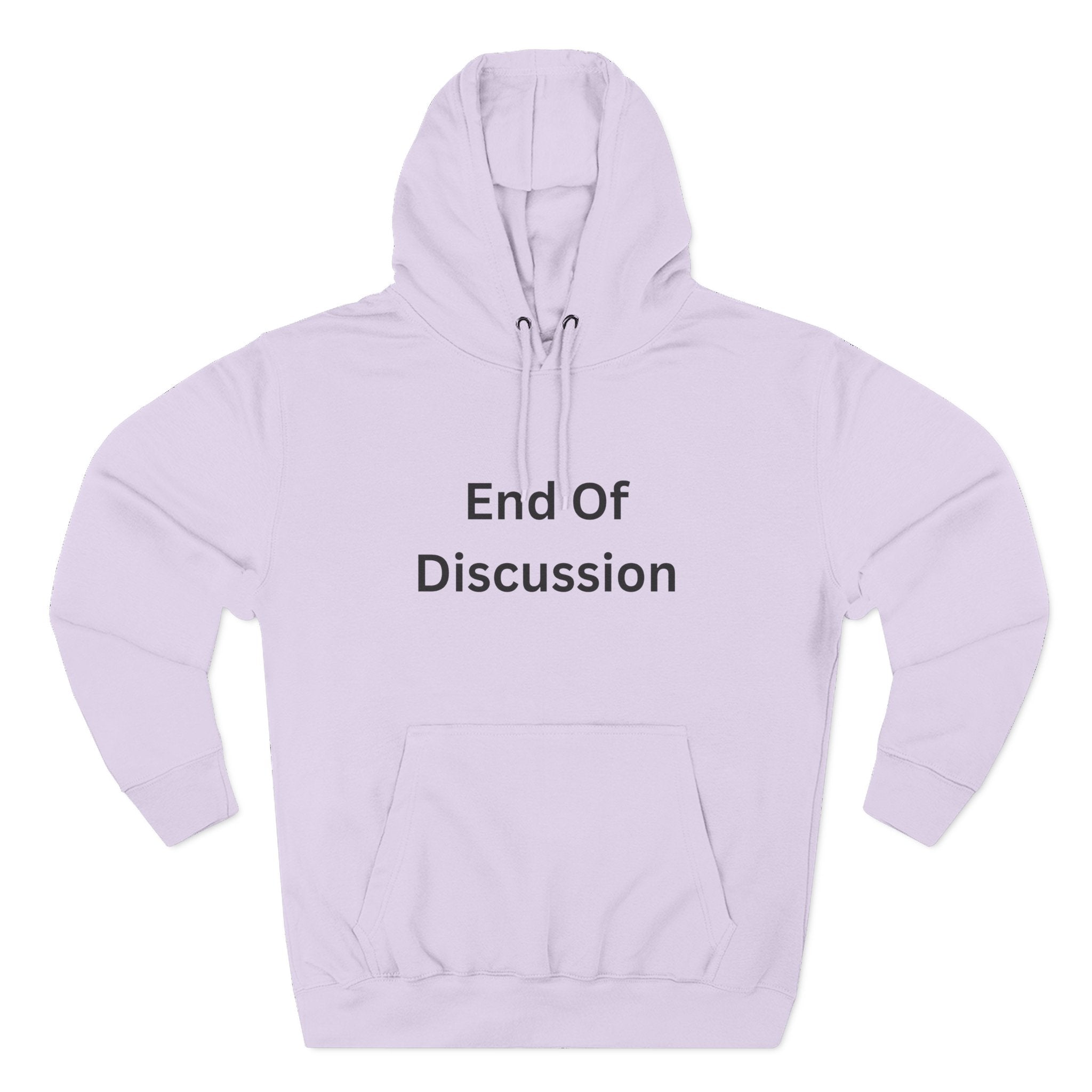 End Of Discussion Funny Three-Panel Fleece Hoodie