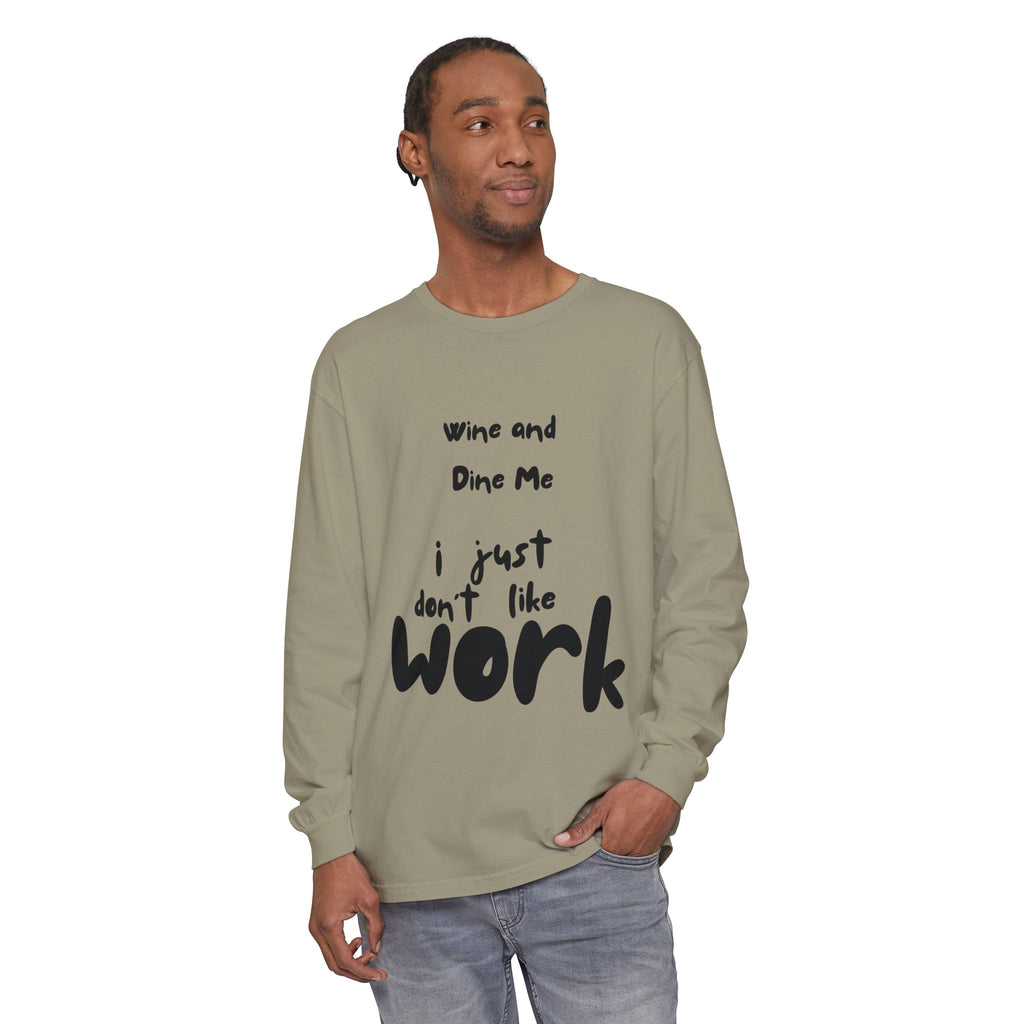 Wine And Dine Me Unisex Garment-dyed Long Sleeve T-Shirt