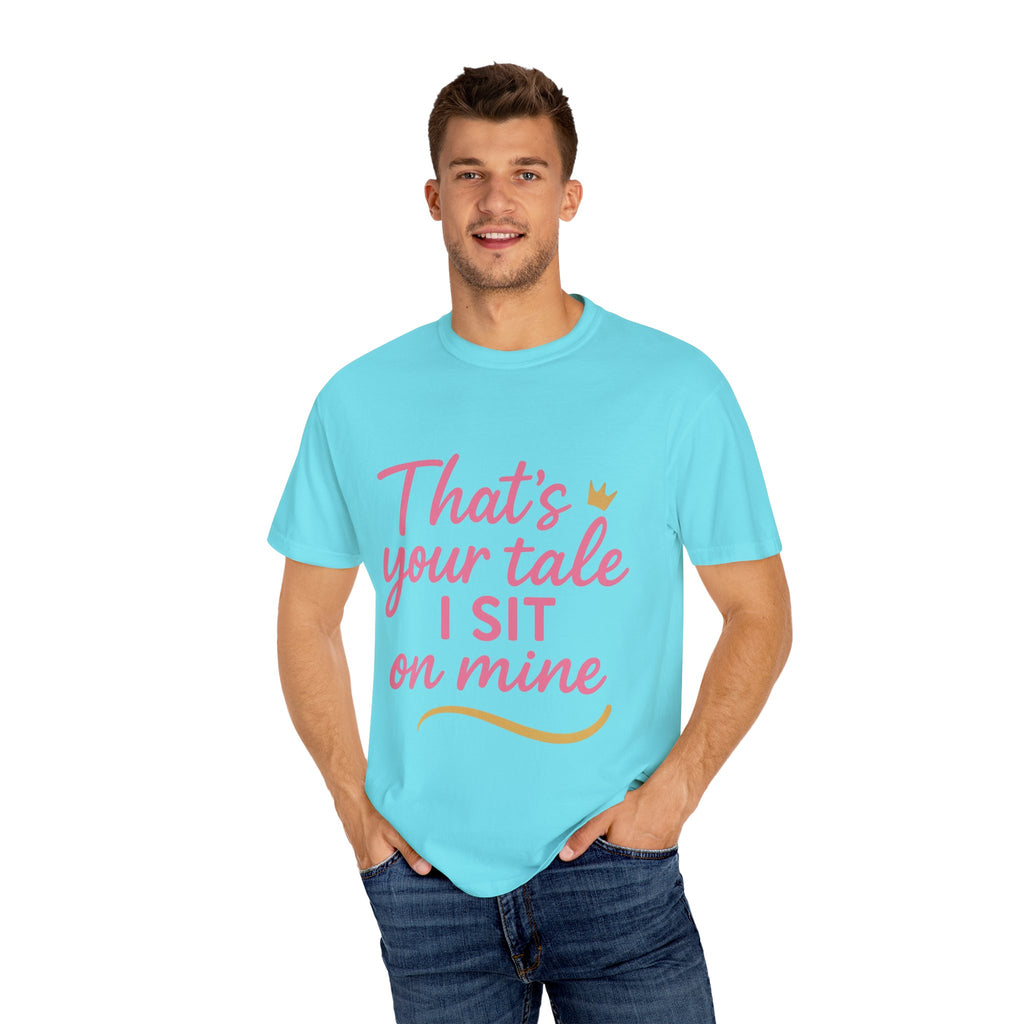 Royal Fairy Tale T-Shirt – That's Your Tale I Sit on Mine