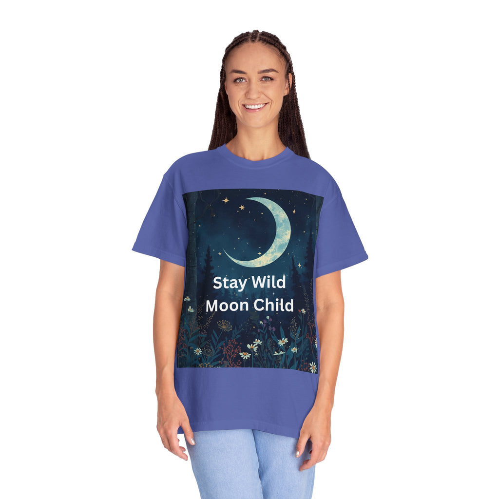 Stay Wild Moon Child Garment-Dyed T-Shirt | Unisex Graphic Tee for Nature Lovers, Boho Style, Gift for Friends, Eco-Friendly Fashion