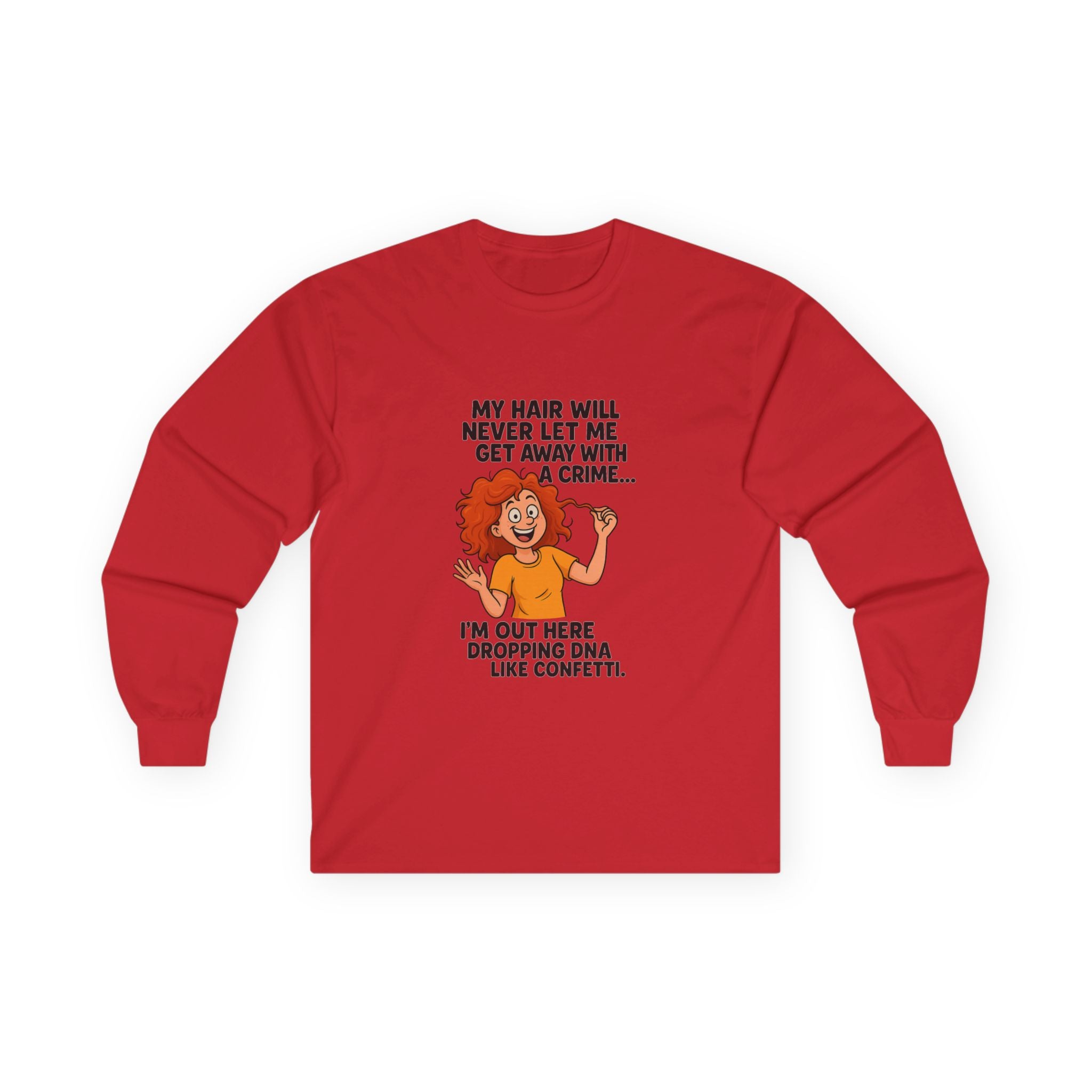My Hair Will Never Let Me Get Away With A Crime Funny Statement Long Sleeve Tee for Hair Lovers