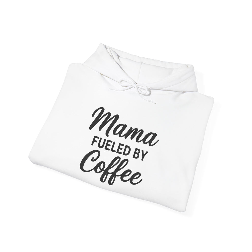 Mama Mode Mama Fueled By Coffee Hoodie — Mothers Coffee Lover Pullover