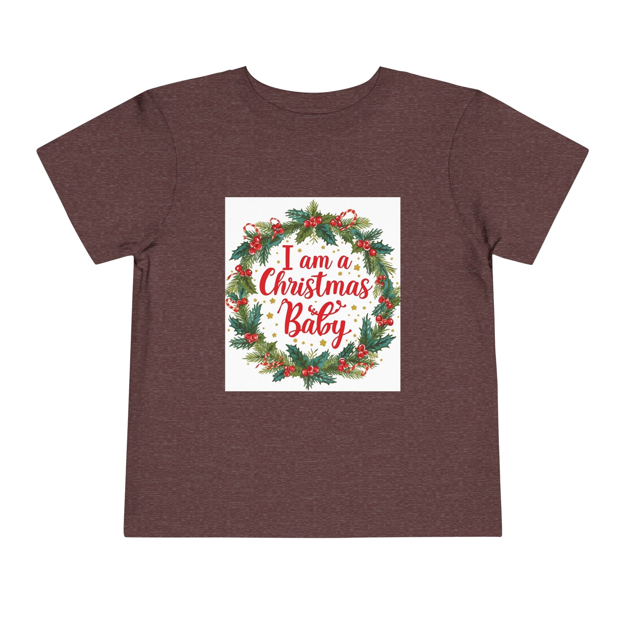 I Am A Christmas Baby Toddler Short Sleeve Tee