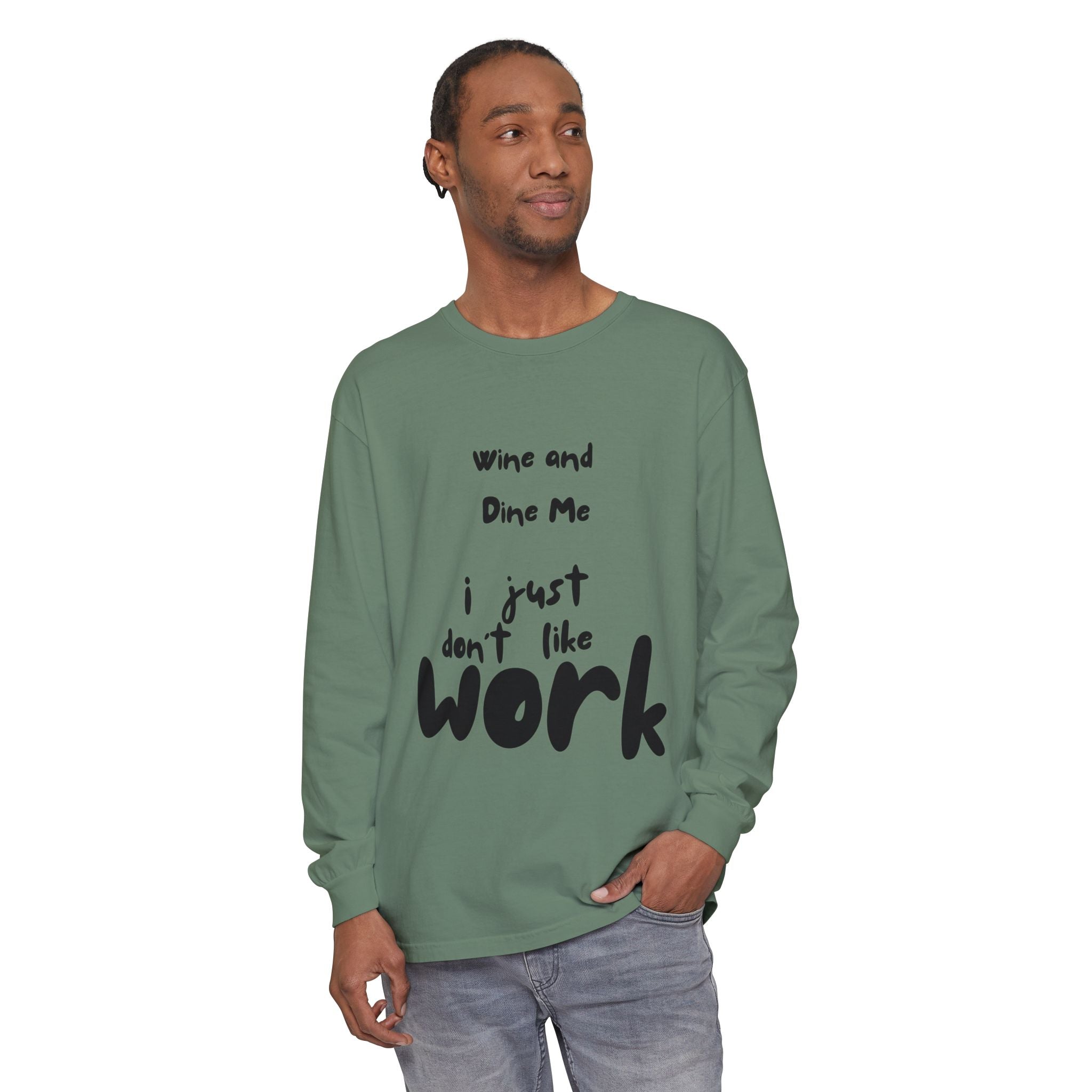 Wine And Dine Me Unisex Garment-dyed Long Sleeve T-Shirt