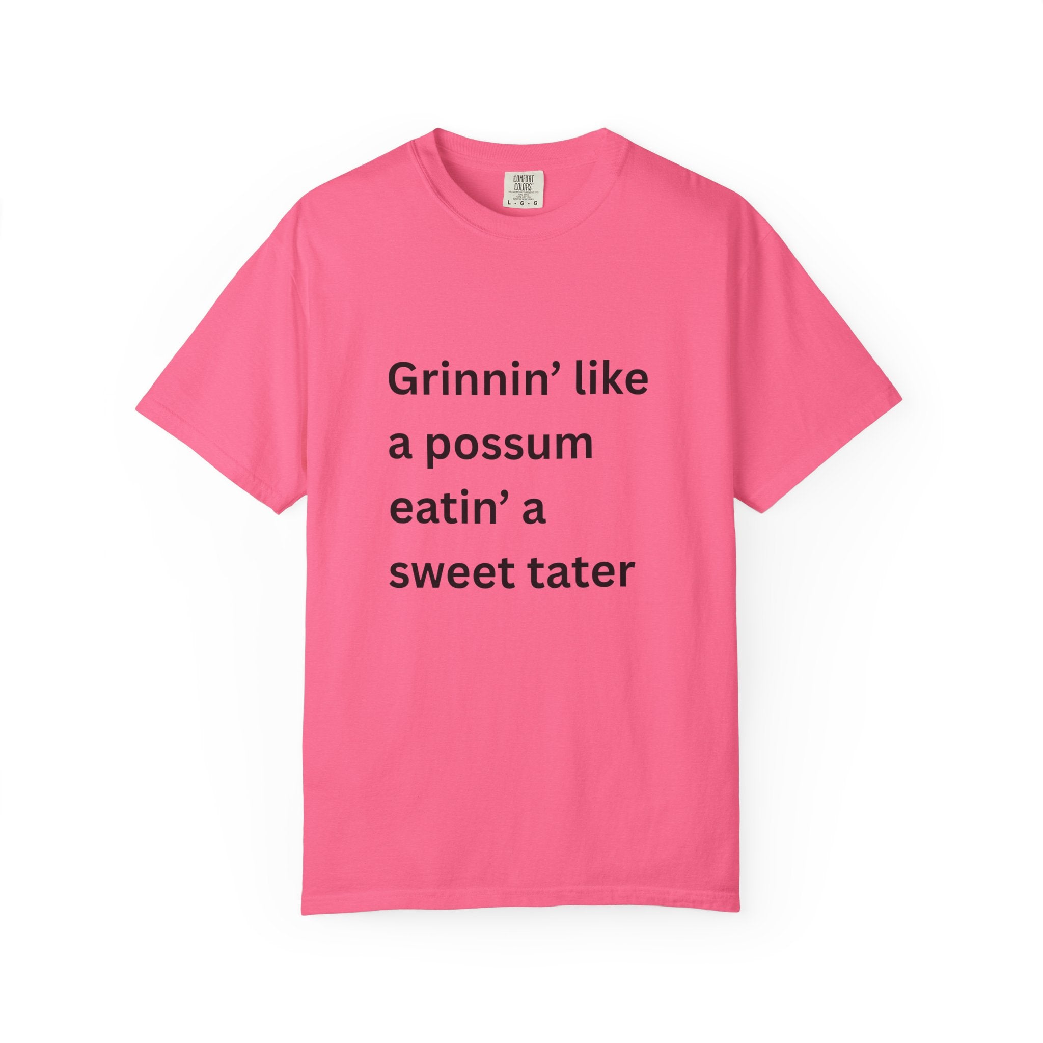 Grinnin Like A Possum Eatin A Sweet Tator Funny Unisex Garment-Dyed T-shirt