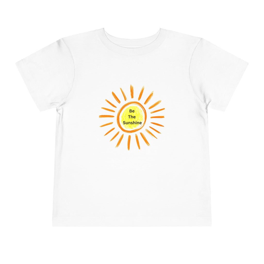 Be The Sunshine Toddler Short Sleeve Tee