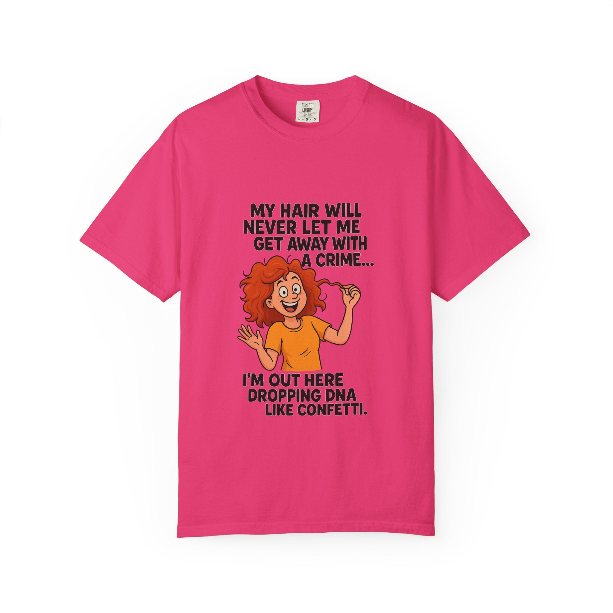My Hair Would Never Let Me Get Away With A Crime Funny DNA Confetti T-Shirt