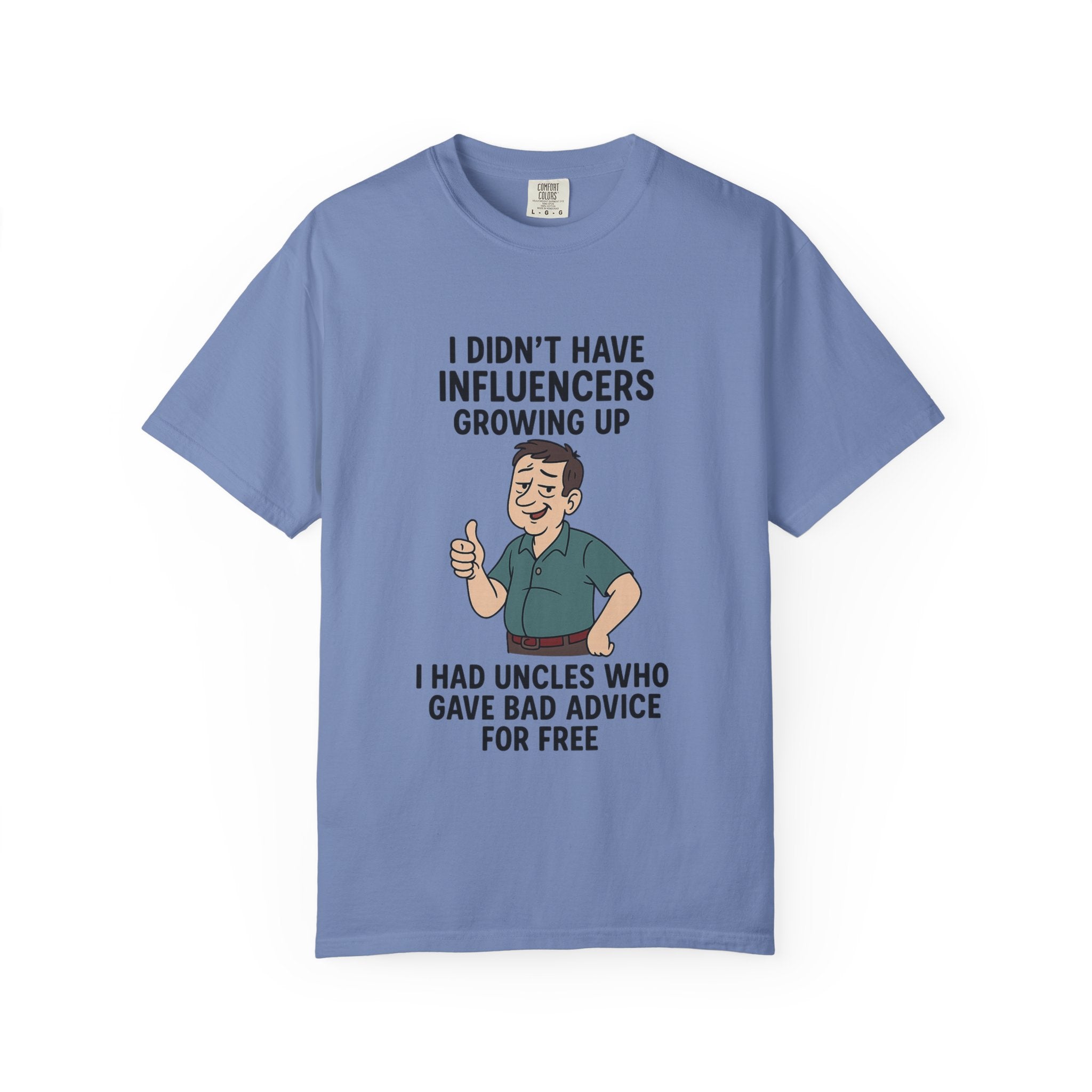 Funny Unisex T-Shirt: 'I Didn't Have Influencers Growing Up'