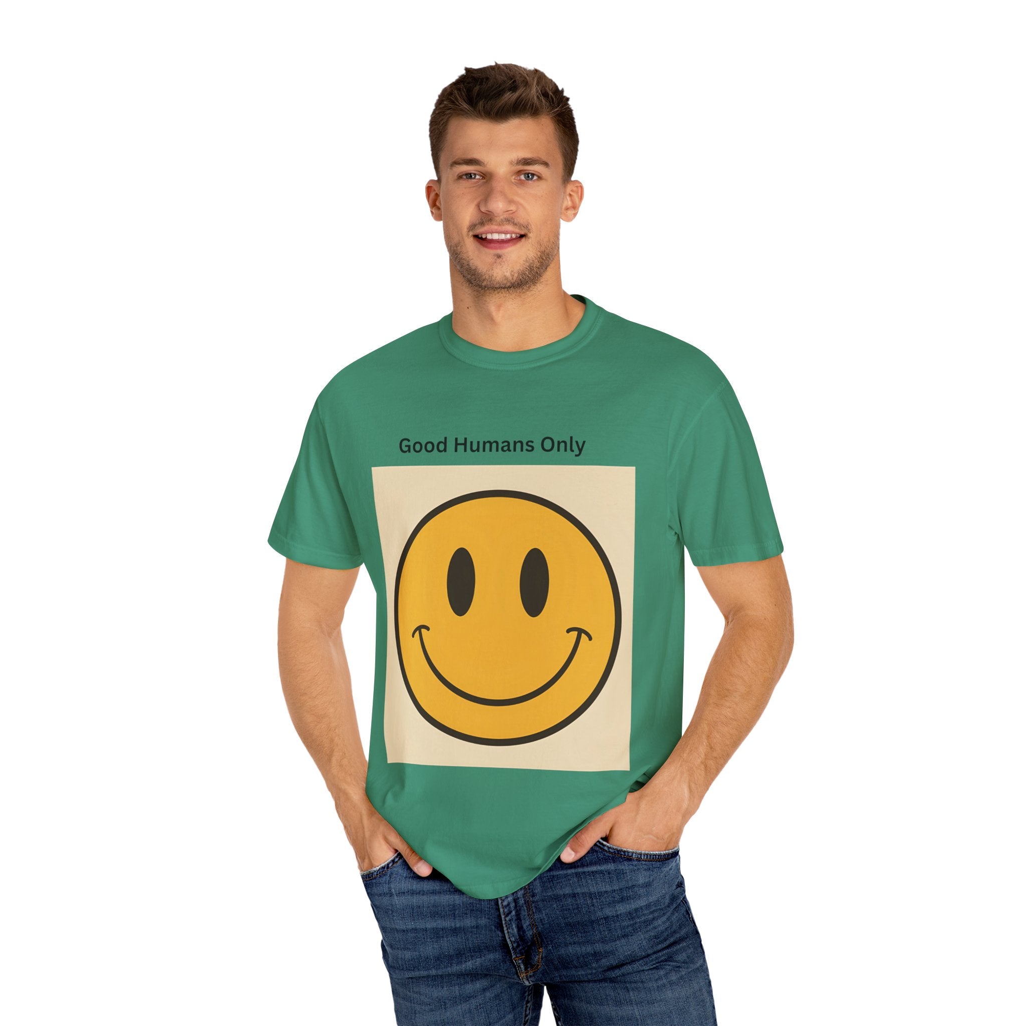 Smiley Face Good Humans Only T-Shirt, Unisex Garment-Dyed Tee, Positive Vibe Shirt, Casual Everyday Wear, Gift for Friends, Eco-Friendly Apparel